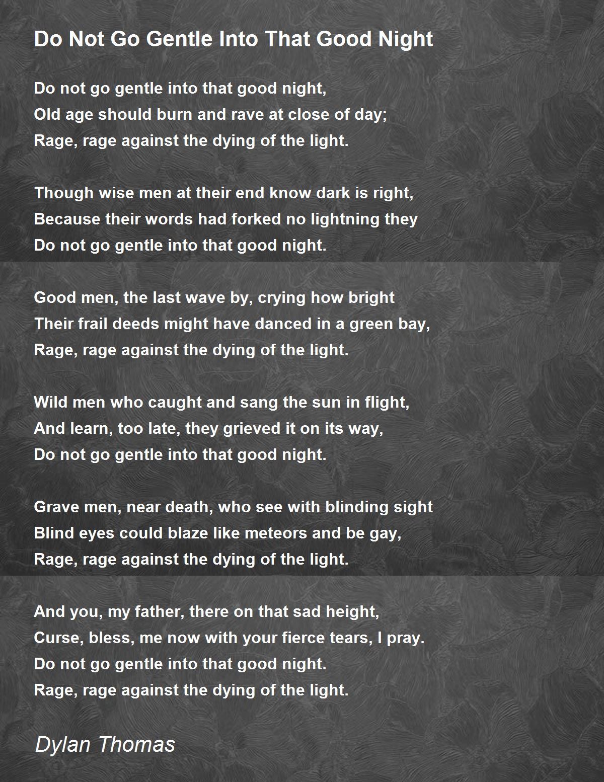 Forestående Vidner ansøge Do Not Go Gentle Into That Good Night - Do Not Go Gentle Into That Good  Night Poem by Dylan Thomas