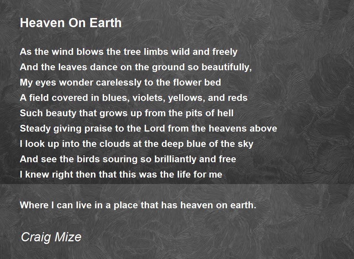 Heaven On Earth - Heaven On Earth Poem by Craig Mize