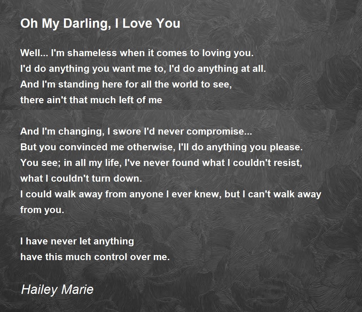 Oh My Darling, I Love You - Oh My Darling, I Love You Poem by ...