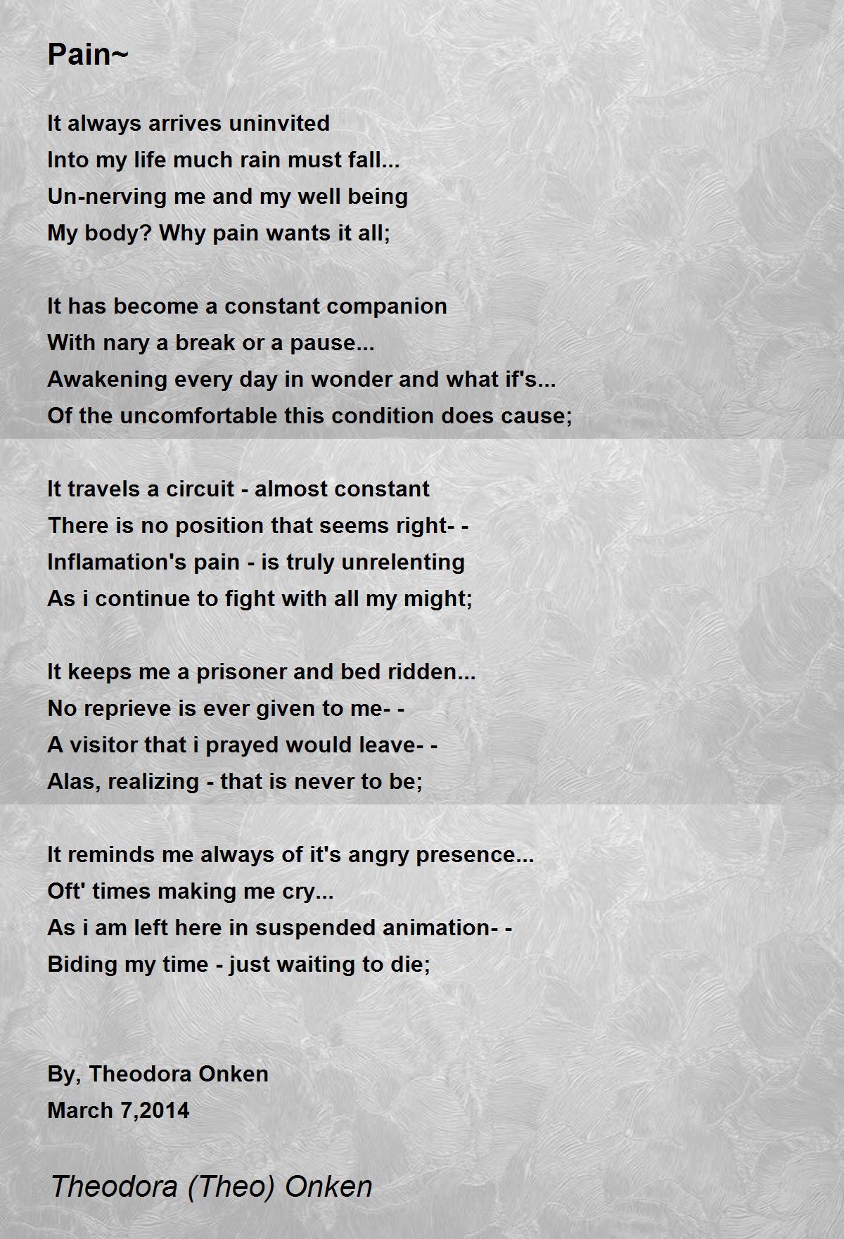 Pain~ - Pain~ Poem by Theodora (Theo) Onken