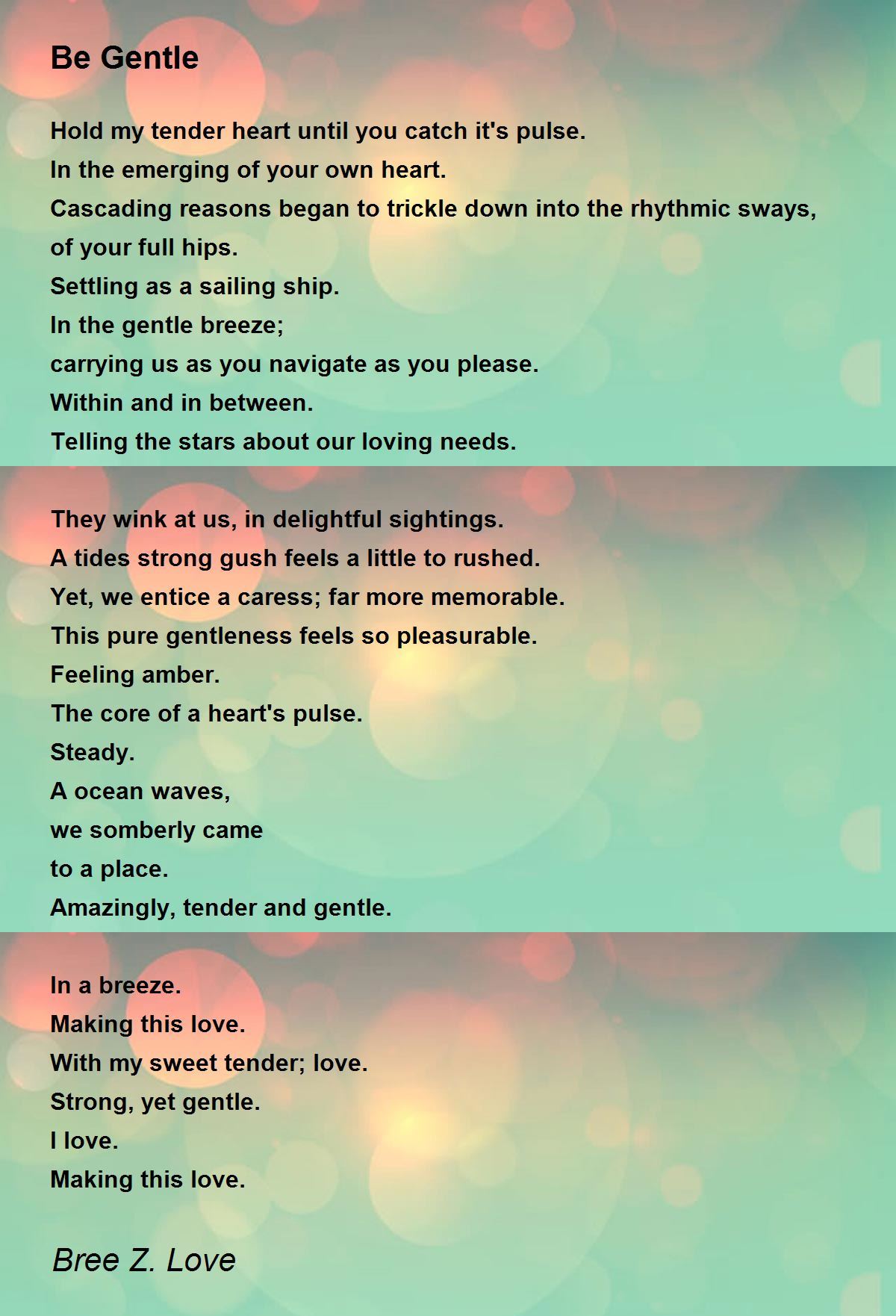 Be Gentle - Be Gentle Poem by Bree Z Love