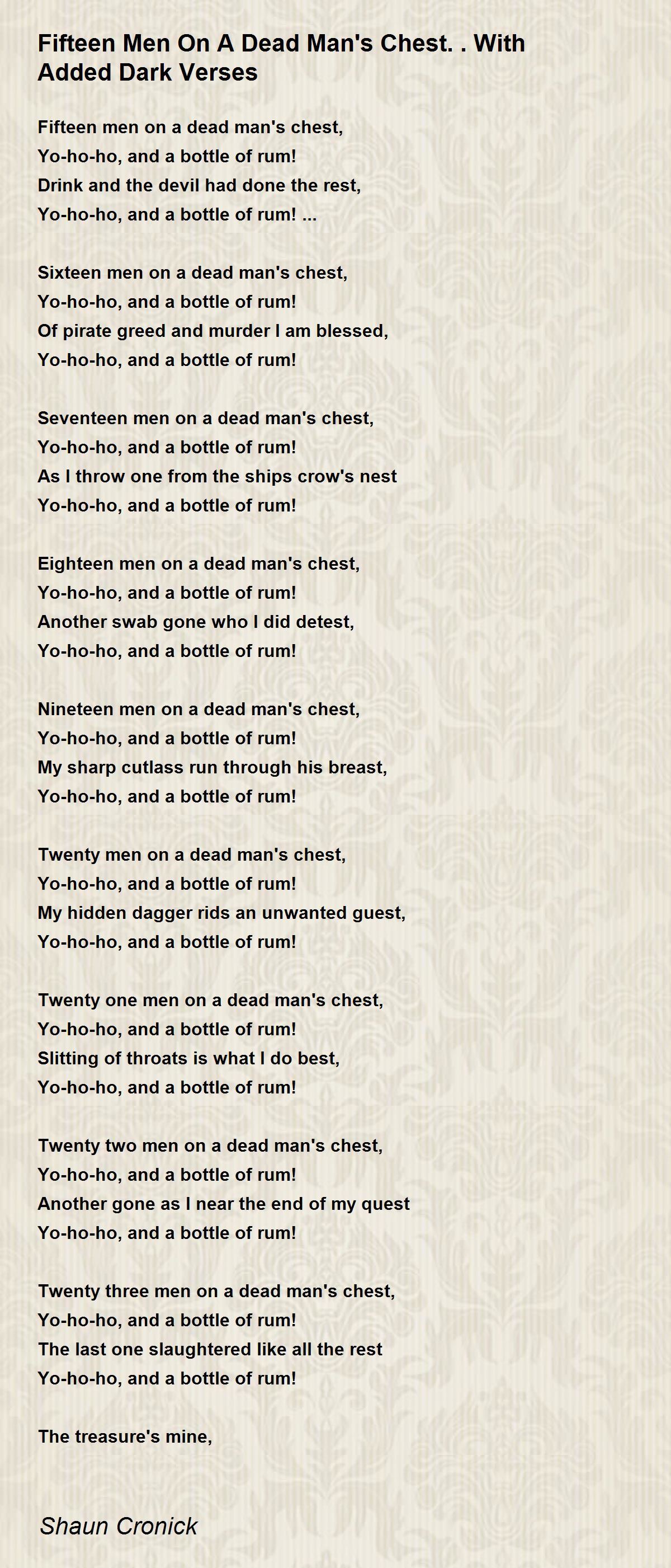 Fifteen Men On A Dead Man's Chest..With Added Dark Verses - Fifteen Men On  A Dead Man's Chest..With Added Dark Verses Poem by Shaun Cronick