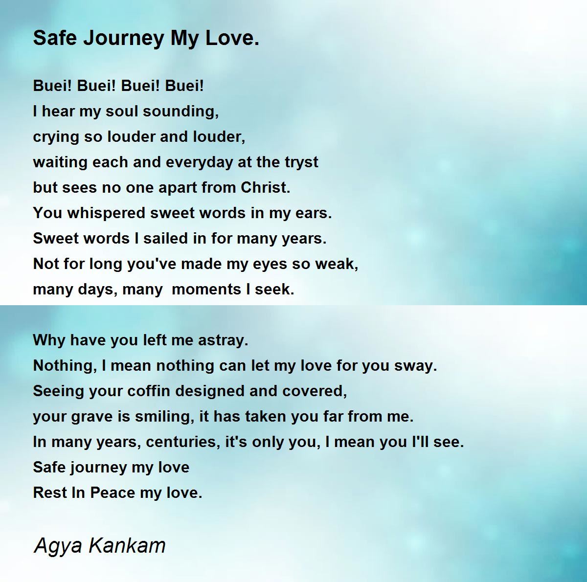 Safe Journey My Love. - Safe Journey My Love. Poem by Agya Kankam