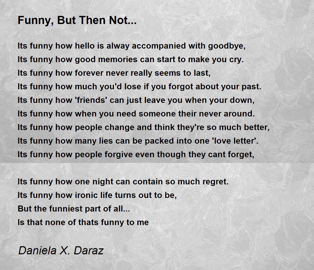 Funny, But Then Not... - Funny, But Then Not... Poem by Daniela X. Daraz