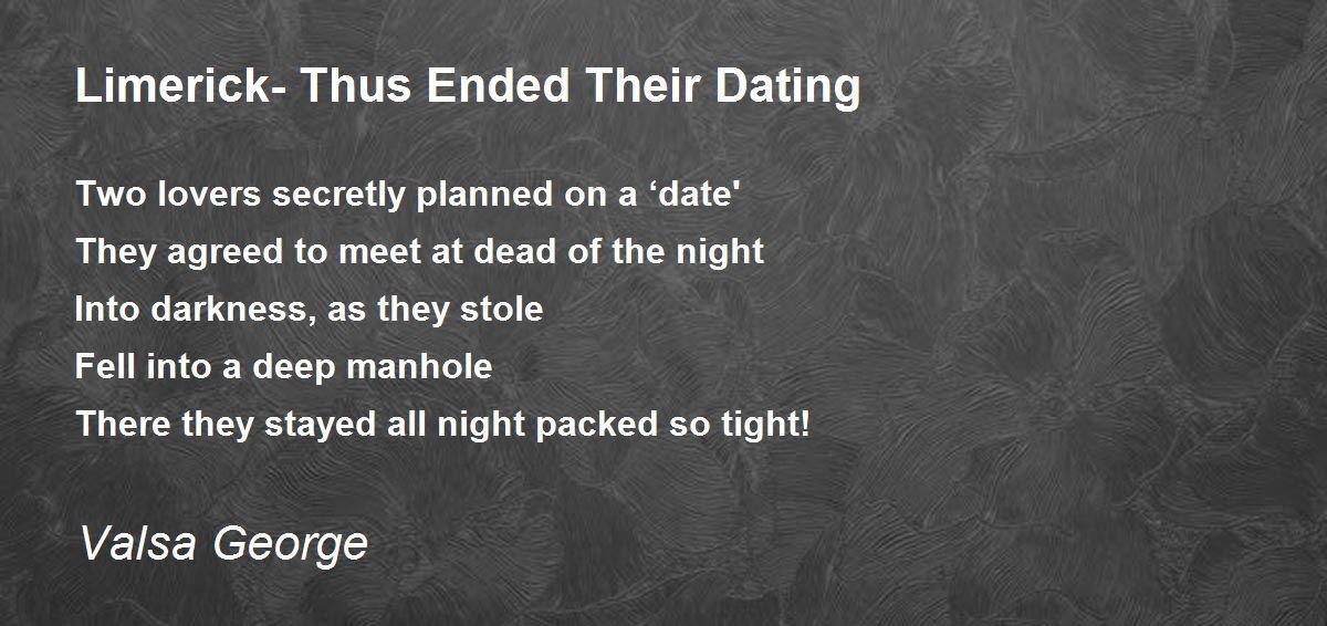 Limerick- Thus Ended Their Dating - Limerick- Thus Ended Their Dating Poem  by Valsa George