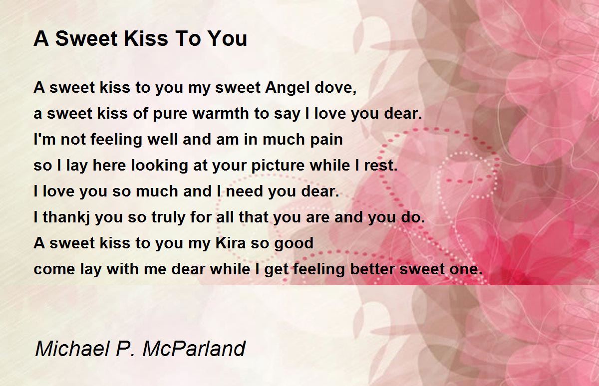 A Sweet Kiss To You - A Sweet Kiss To You Poem by Michael P. McParland