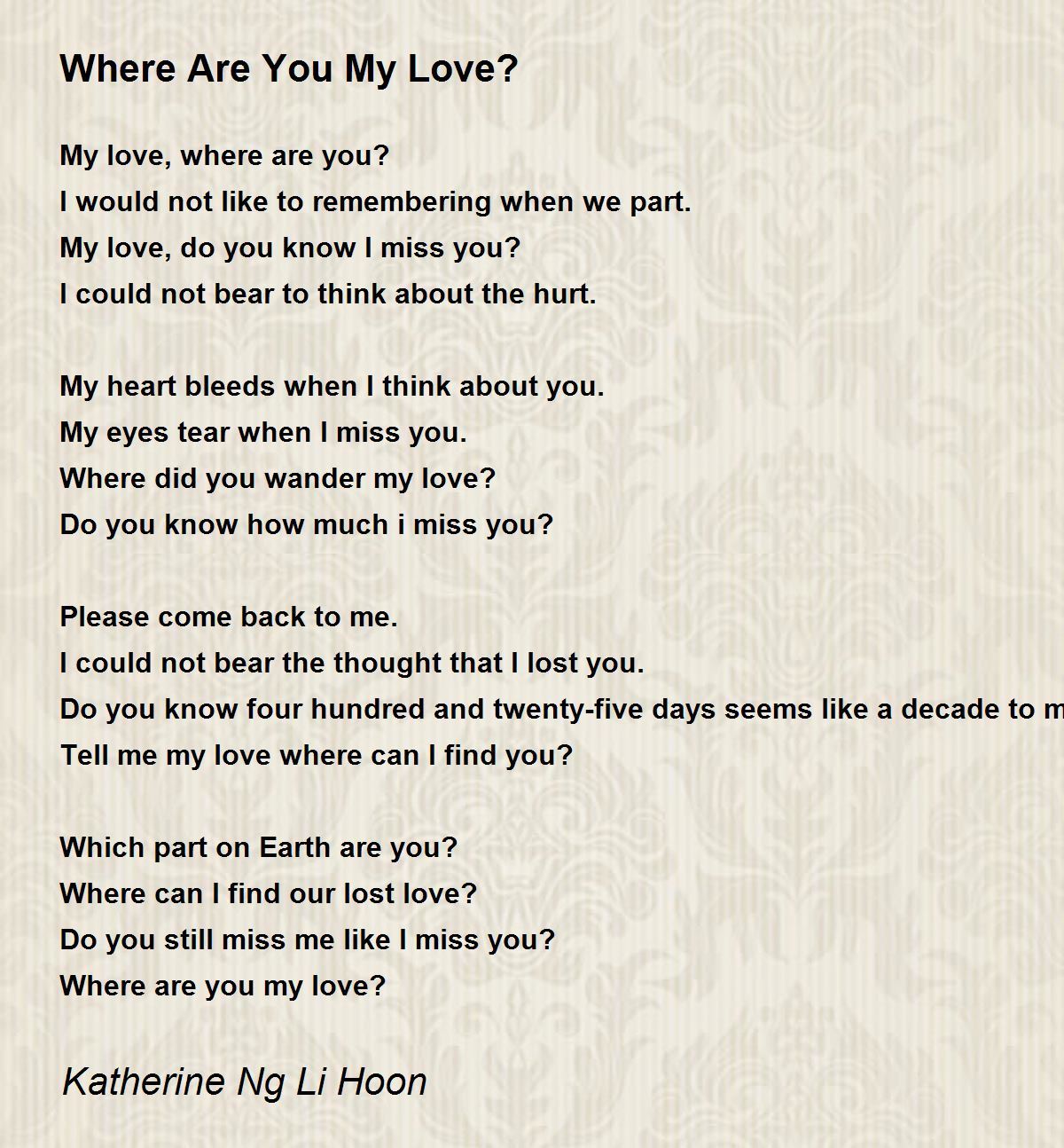 Where Are You My Love? - Where Are You My Love? Poem by Katherine ...