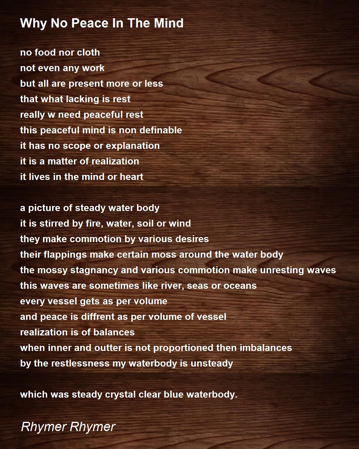 Why No Peace In The Mind - Why No Peace In The Mind Poem by Rhymer