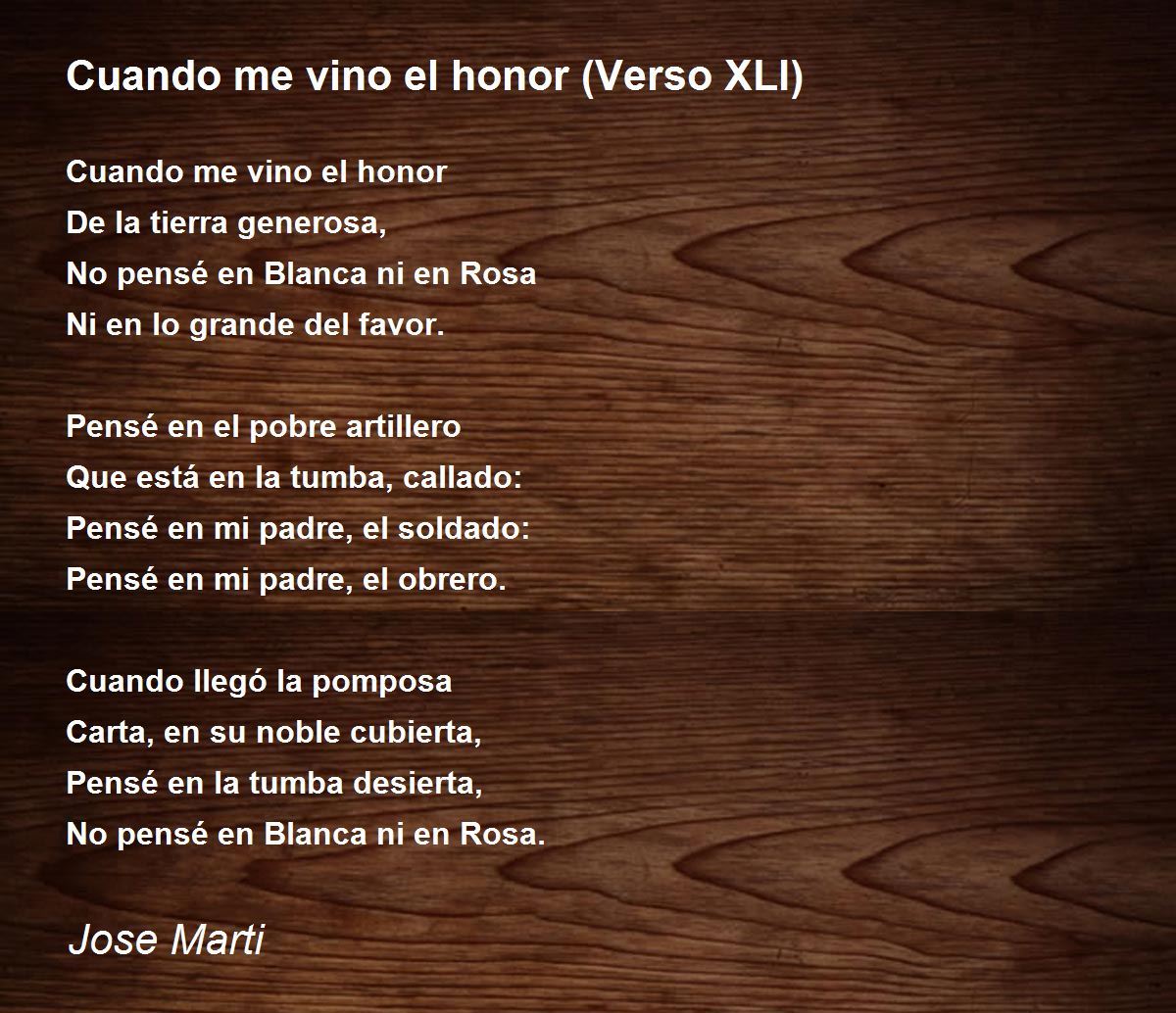 Cuando me vino el honor (Verso XLI) - Cuando me vino el honor (Verso XLI)  Poem by Jose Marti