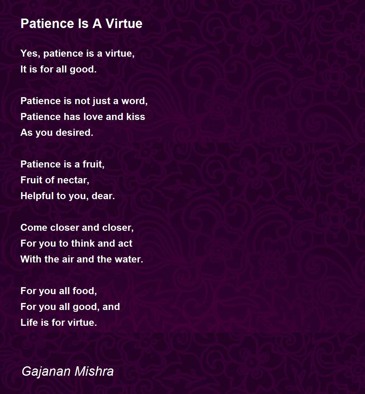 Patience Is A Virtue Poem By Gajanan Mishra
