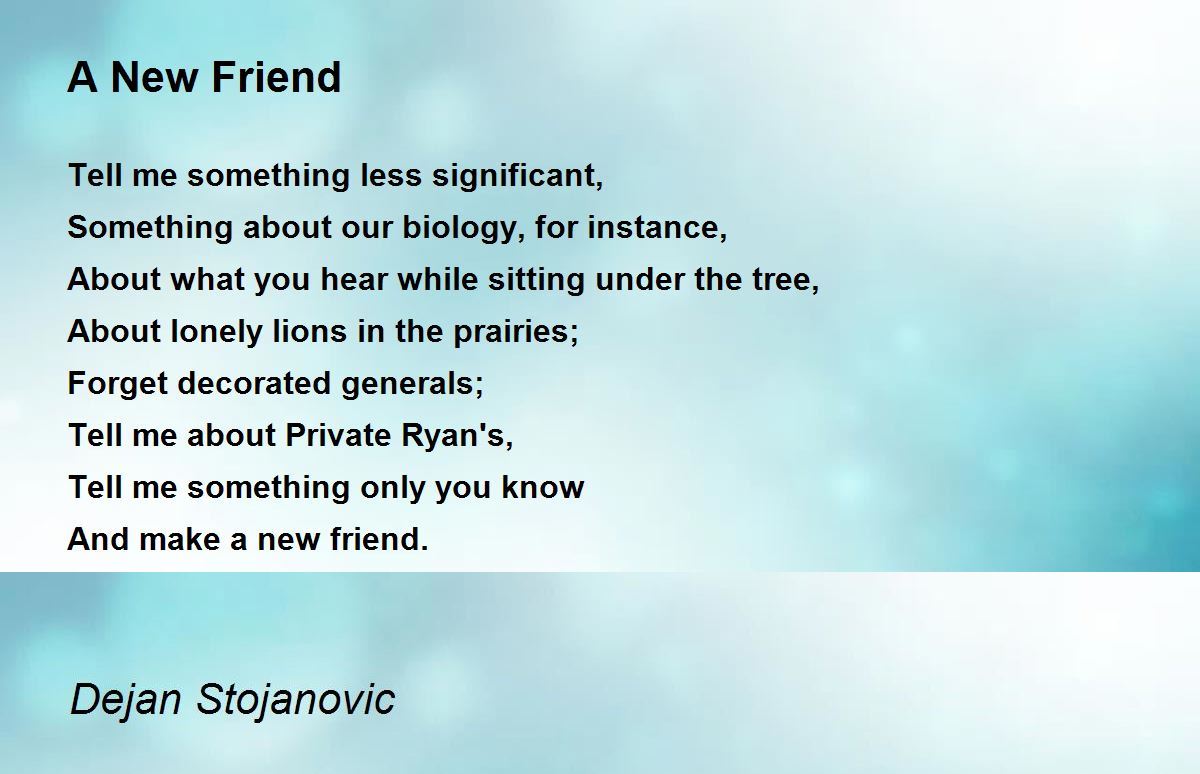 A New Friend - A New Friend Poem by Dejan Stojanovic