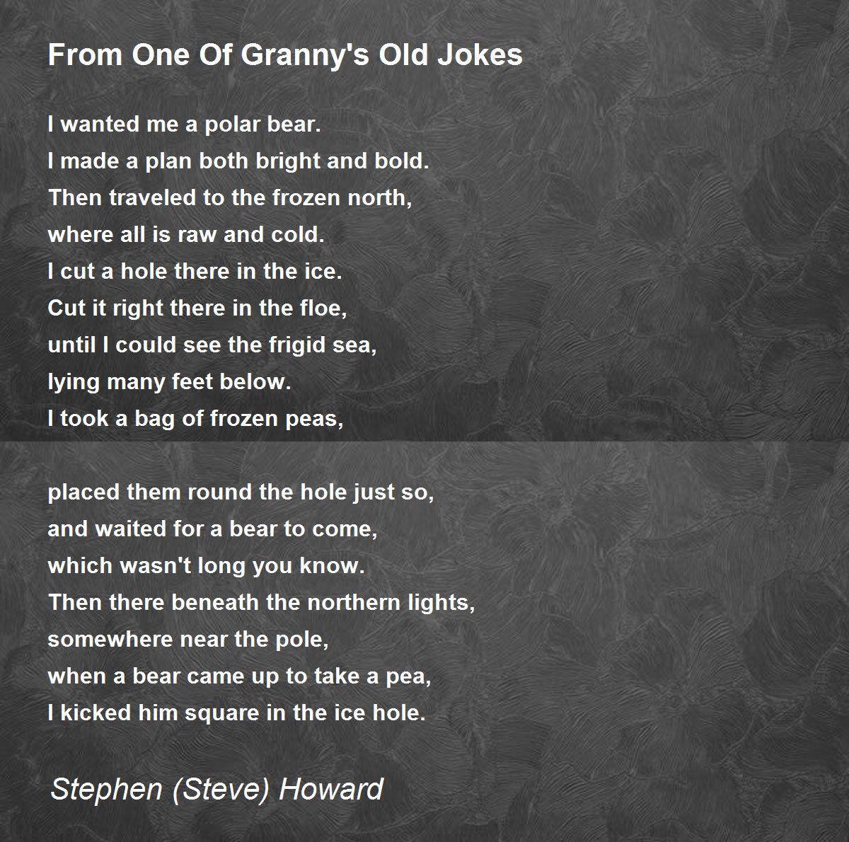 From One Of Granny's Old Jokes - From One Of Granny's Old Jokes Poem by  Steve Howard