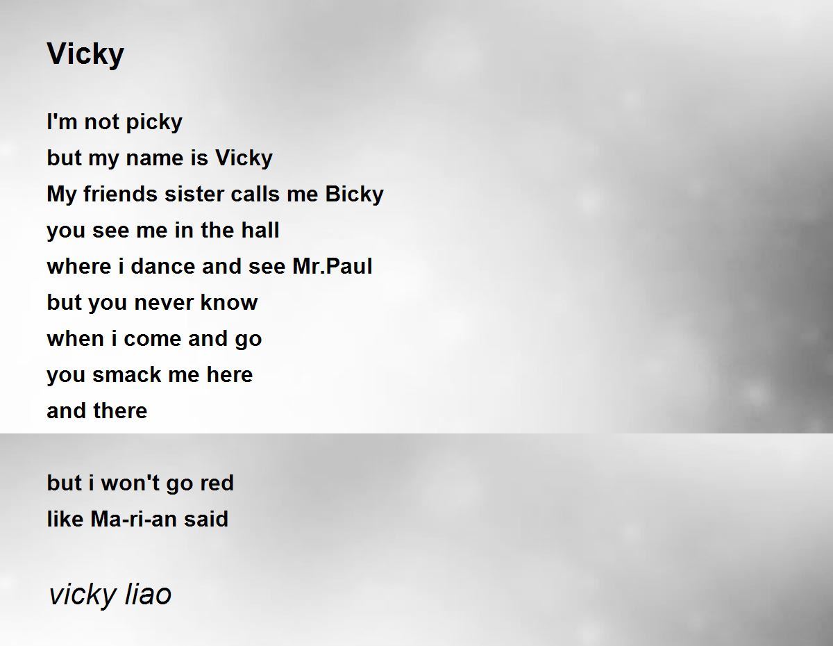 Vicky - Vicky Poem by vicky liao