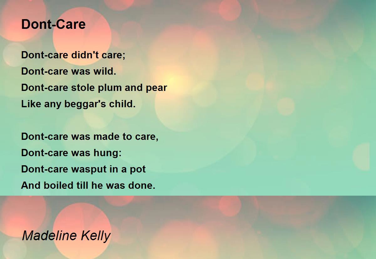 Dont-Care - Dont-Care Poem by Madeline Kelly