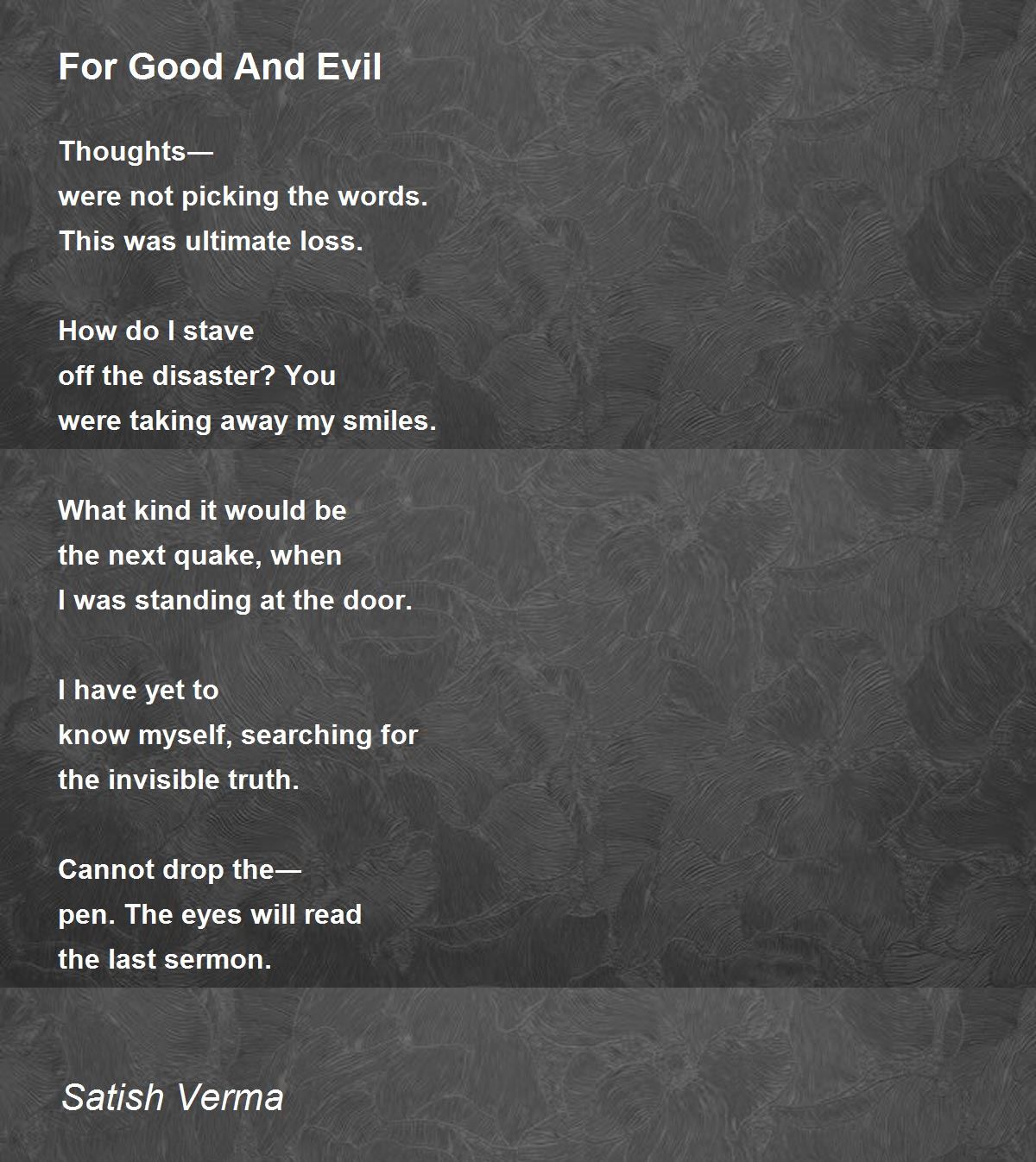 For Good And Evil Poem By Satish Verma