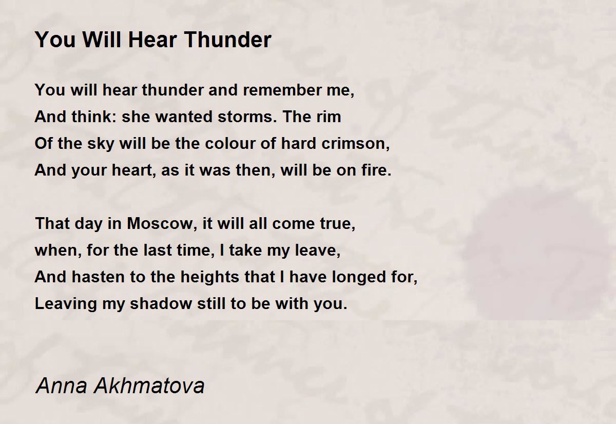 You will hear 6. Стихи Ахматовой на английском. Ахматова стихи на английском с переводом. Hear Thunder. Poem by Anna Bijns.