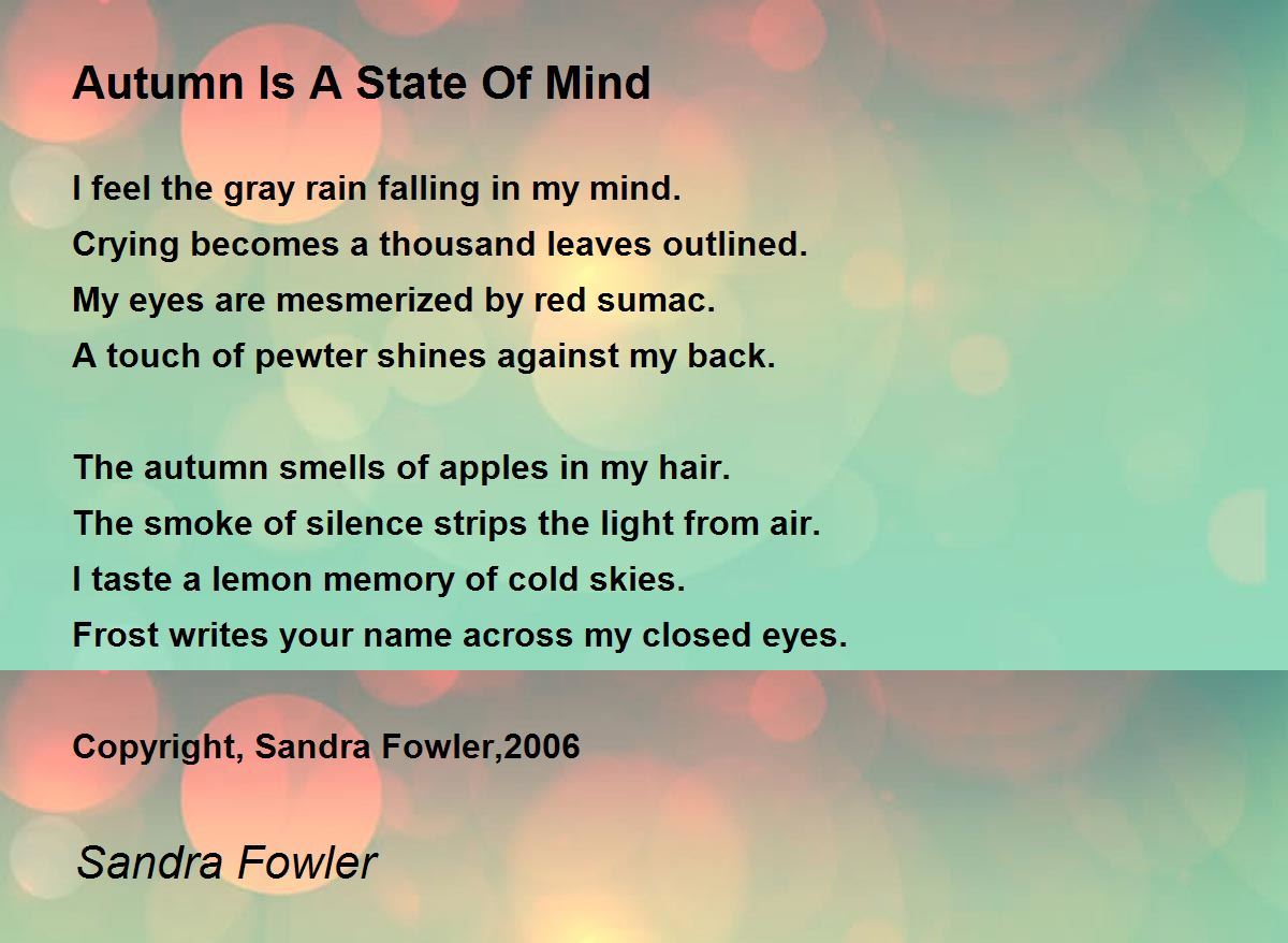 Autumn Is A State Of Mind - Autumn Is A State Of Mind Poem by Sandra Fowler