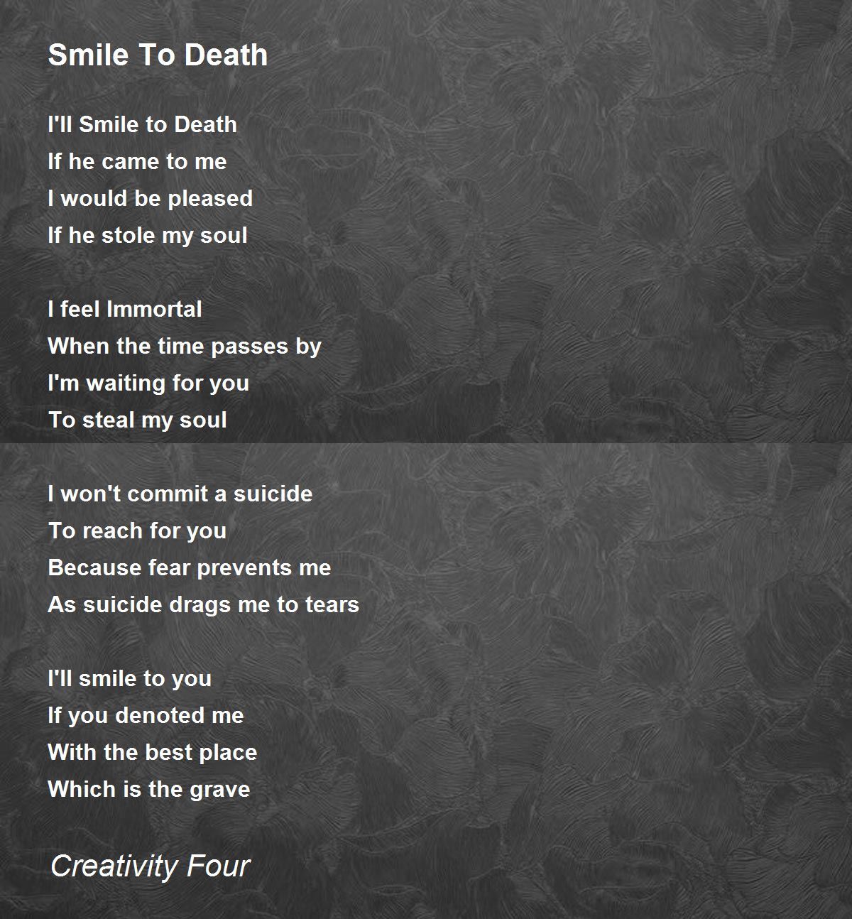 Smile To Death - Smile To Death Poem by Creativity Four