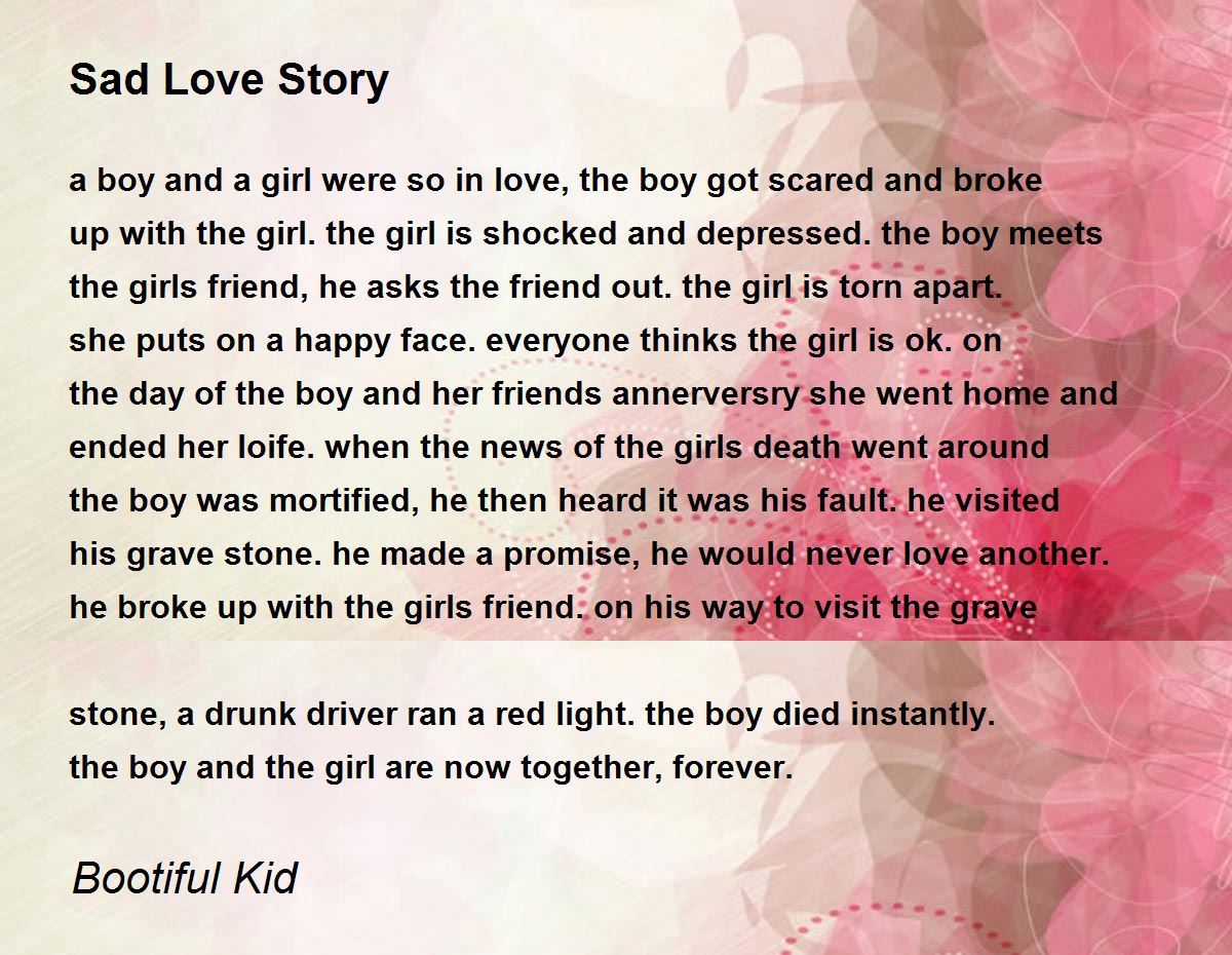 Sad Love Story - Sad Love Story Poem by Bootiful Kid