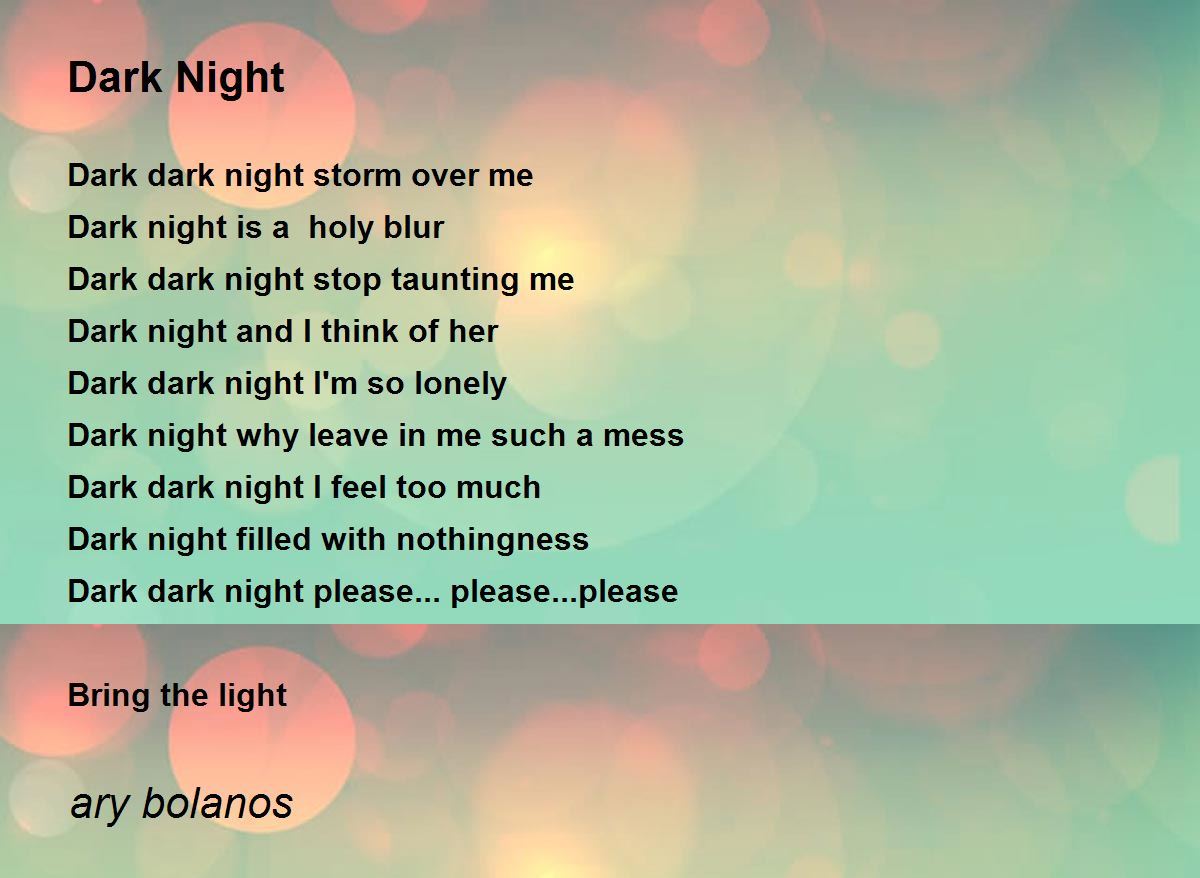 Dark Night - Dark Night Poem by ary bolanos
