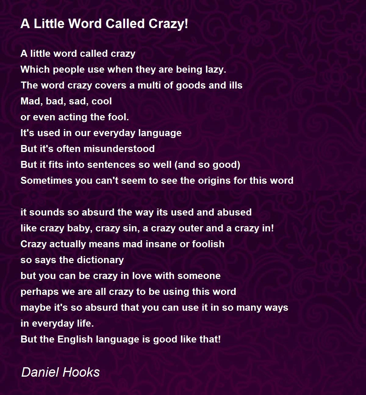 A Little Word Called Crazy! - A Little Word Called Crazy! Poem by