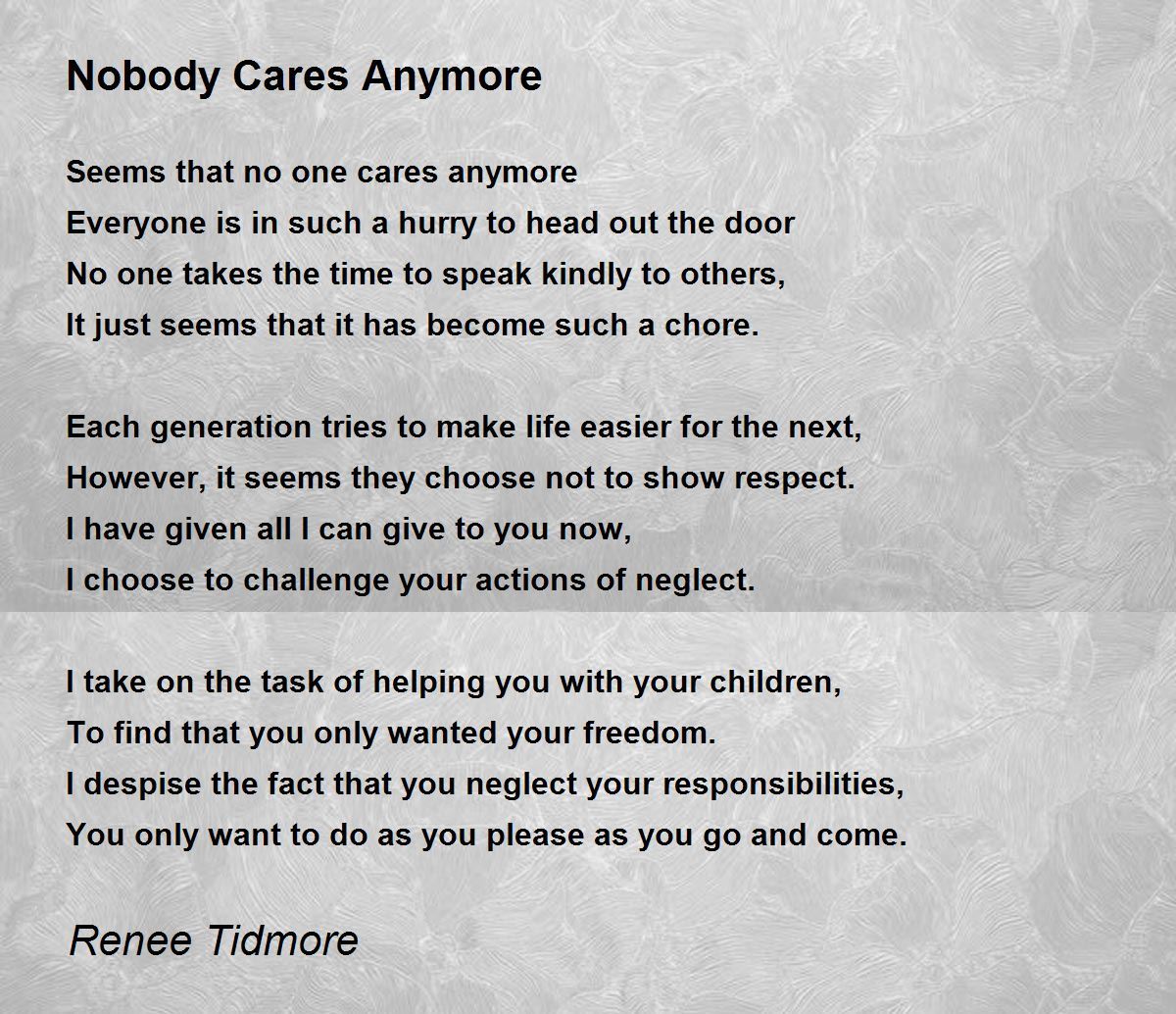Nobody Cares Anymore - Nobody Cares Anymore Poem by Renee Tidmore