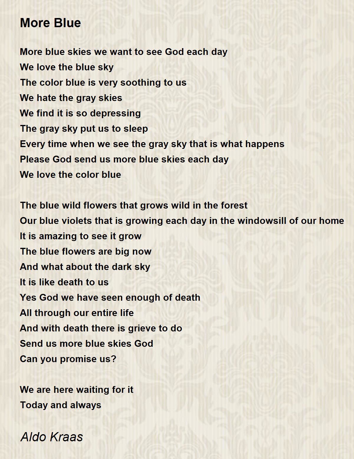 More Blue - More Blue Poem by Aldo Kraas