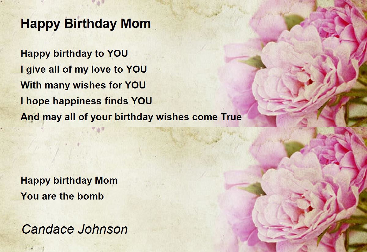 Happy Birthday Mom - Happy Birthday Mom Poem by Candace Johnson