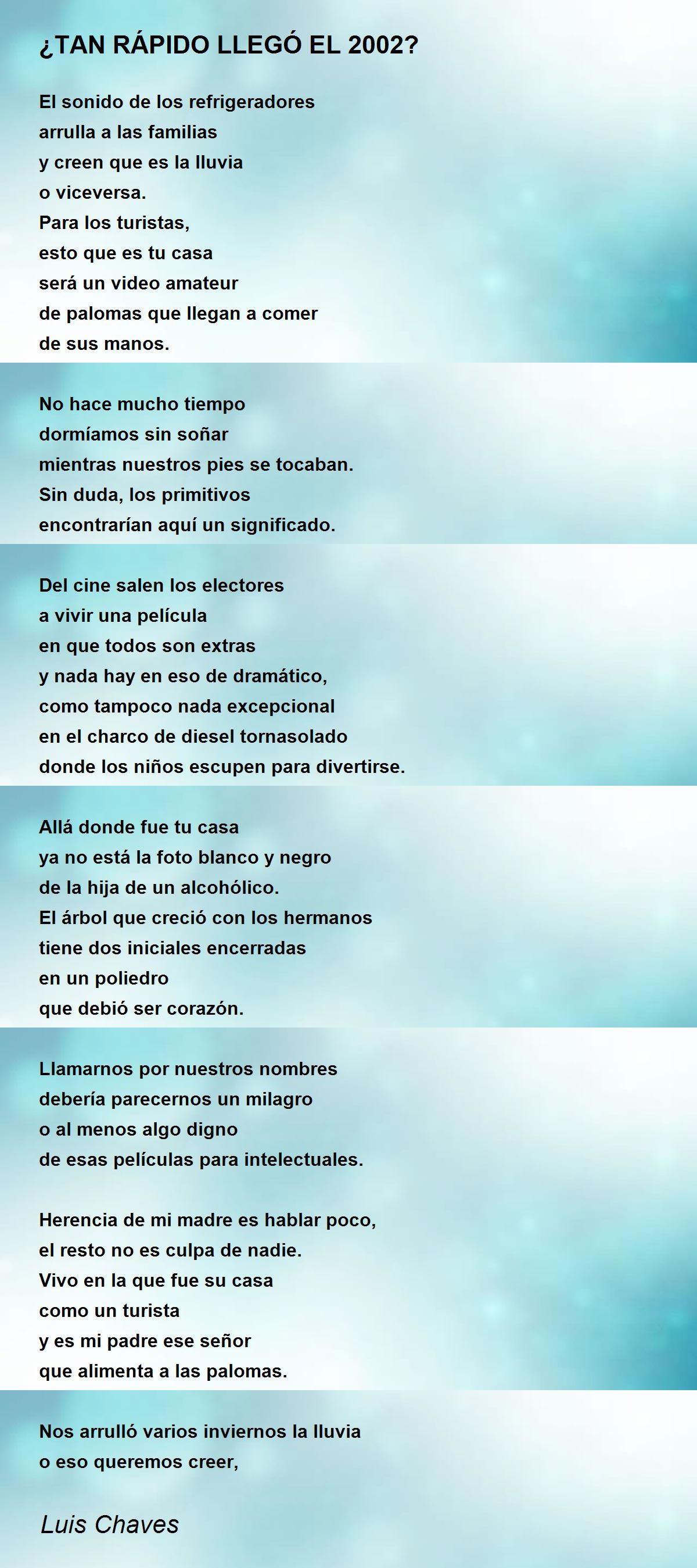 TAN RÁPIDO LLEGÓ EL 2002? - ¿TAN RÁPIDO LLEGÓ EL 2002? Poem by Luis Chaves