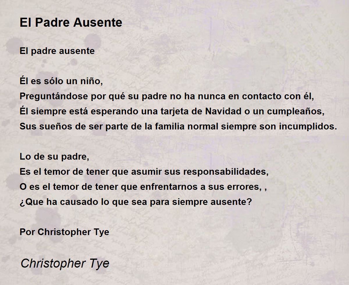 El Padre Ausente - El Padre Ausente Poem by Christopher Tye
