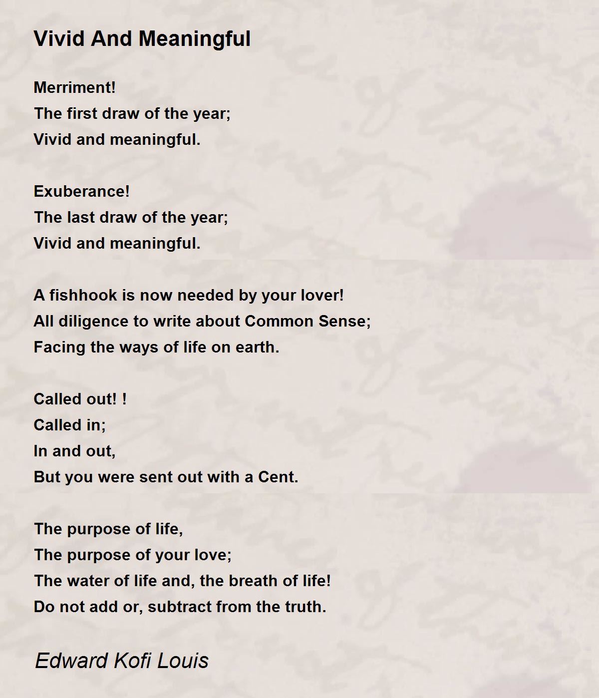 Vivid And Meaningful - Vivid And Meaningful Poem by Edward Kofi Louis