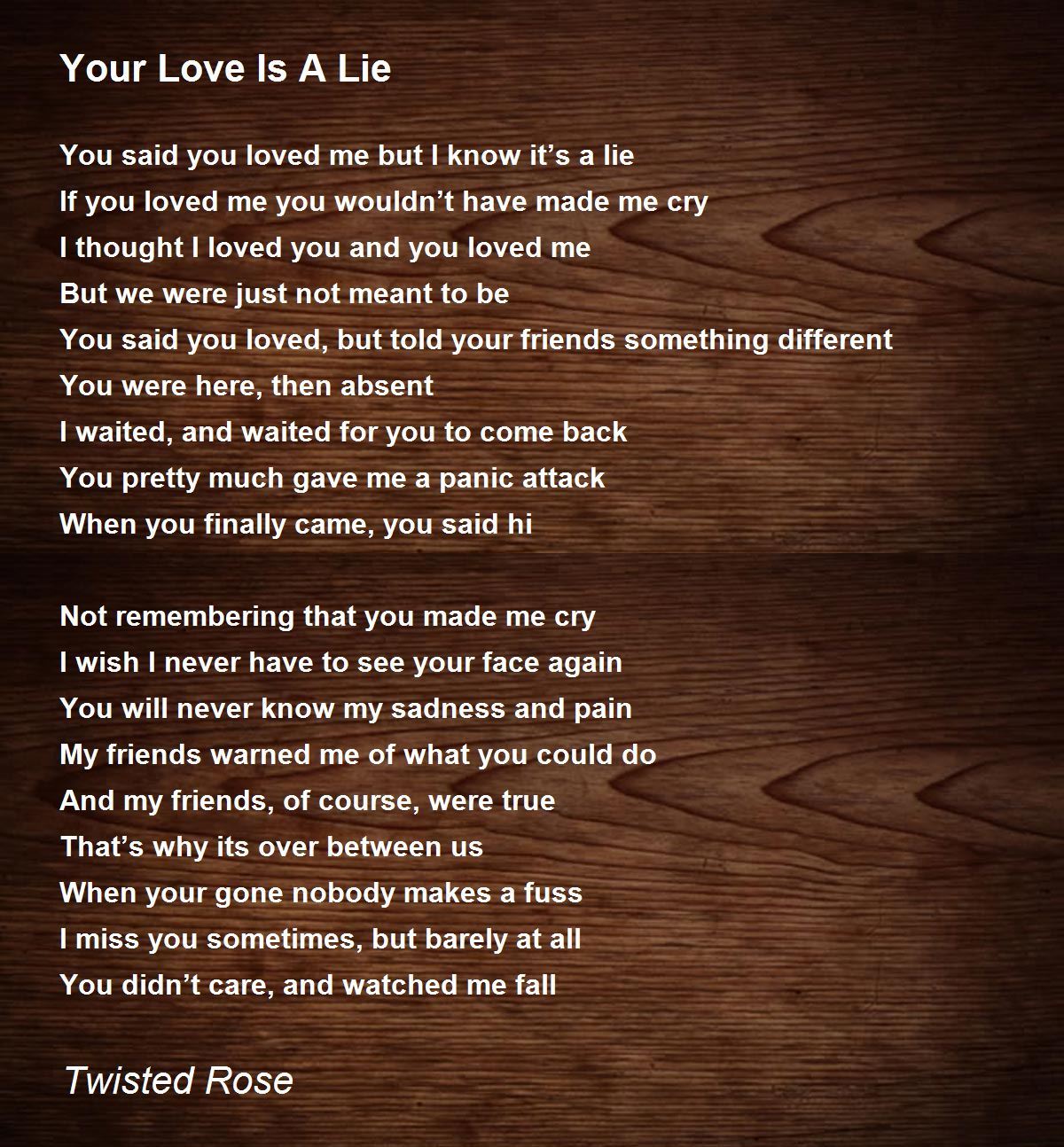 Your Love Is A Lie - Your Love Is A Lie Poem by Twisted Rose