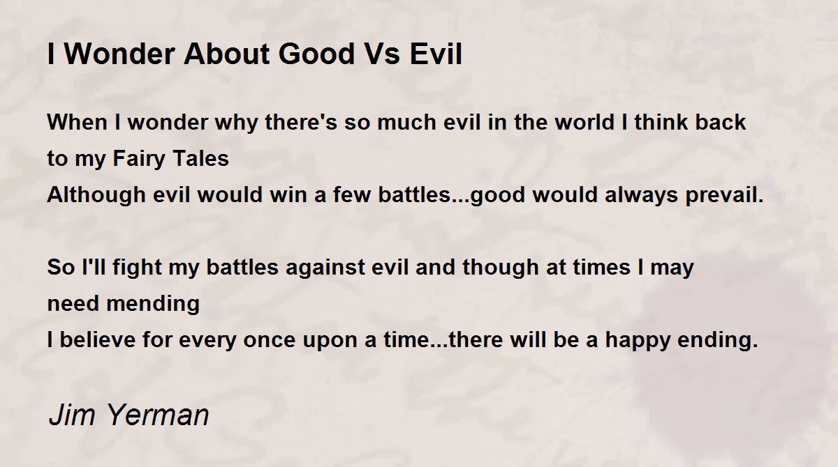 I Wonder About Good Vs Evil Poem