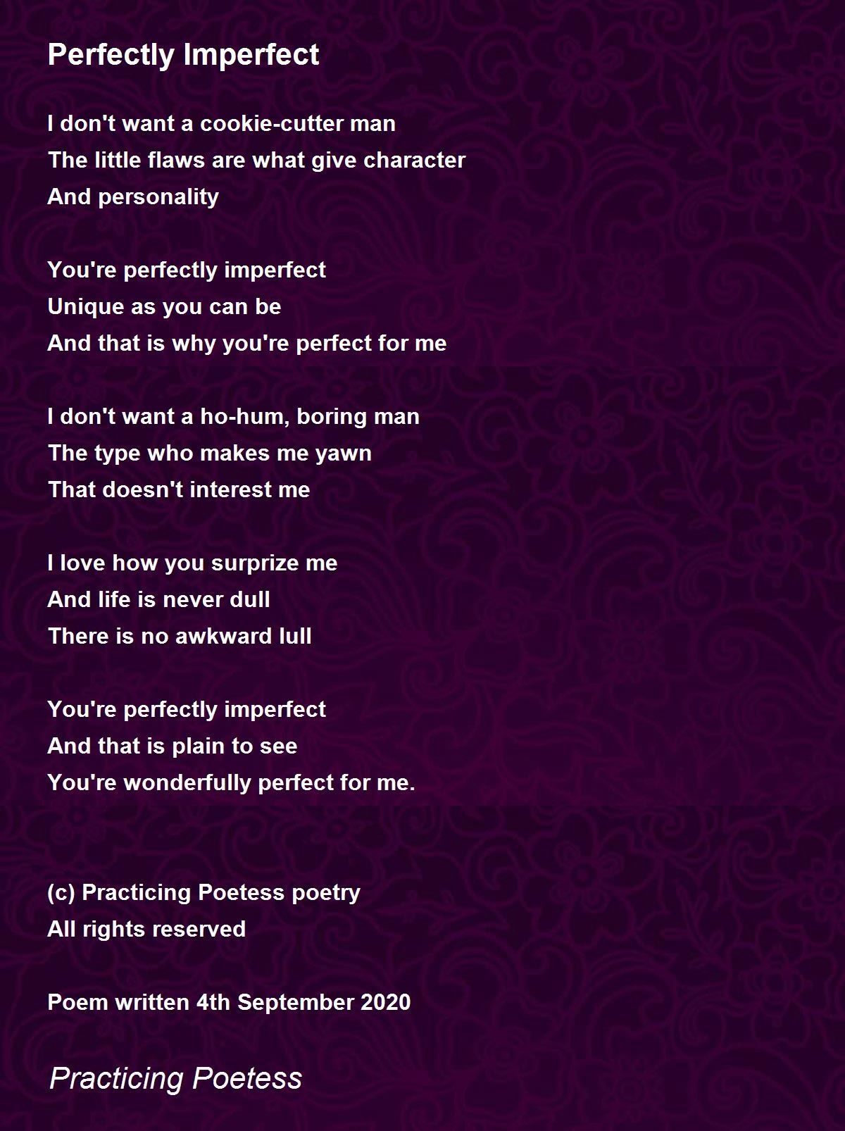 Perfectly Imperfect For Me - Perfectly Imperfect For Me Poem by