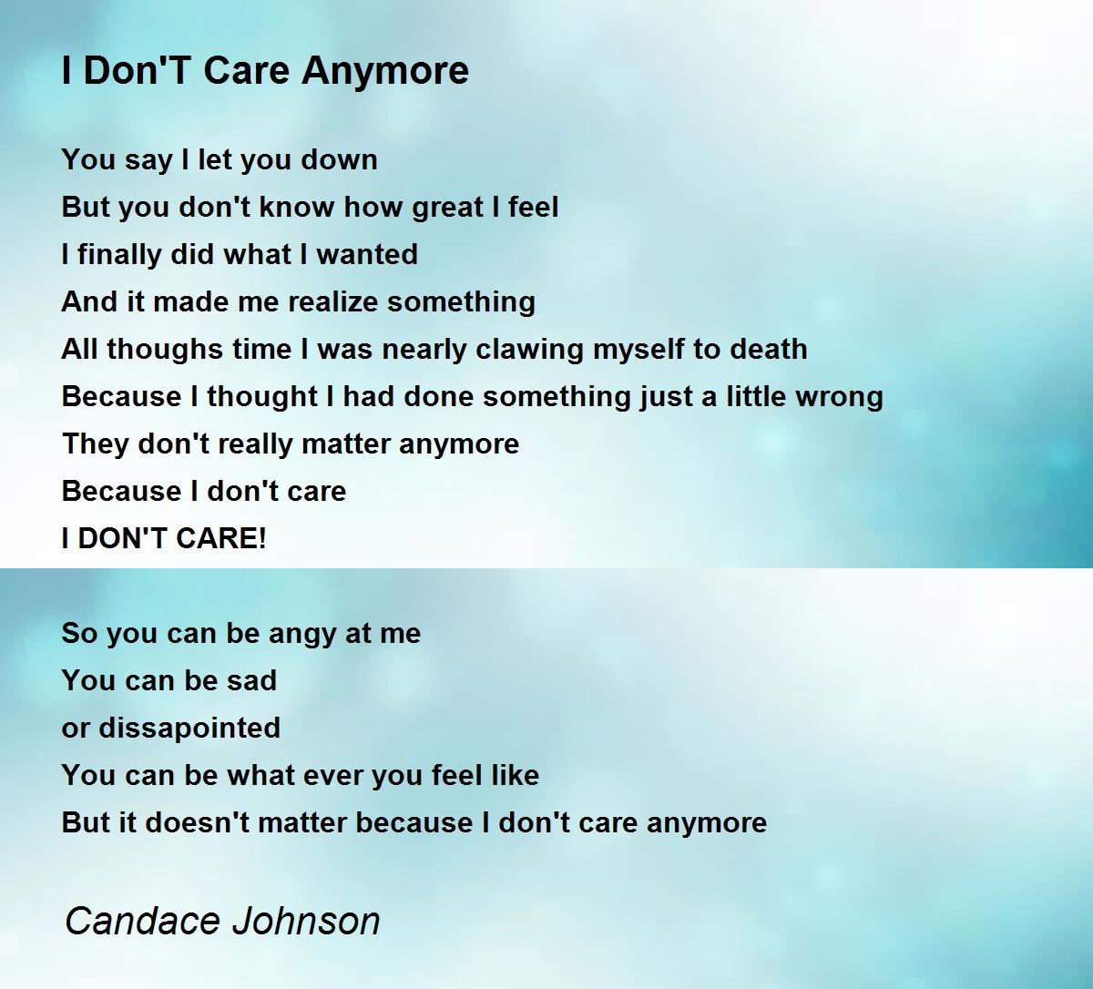 I Don'T Care Anymore - I Don'T Care Anymore Poem by Candace Johnson