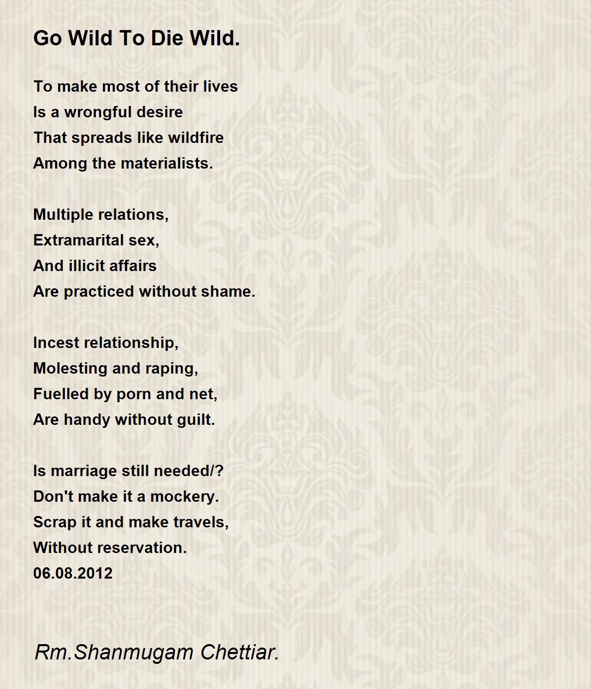 Pome Sex - Go Wild To Die Wild. - Go Wild To Die Wild. Poem by Rm. Shanmugam Chettiar