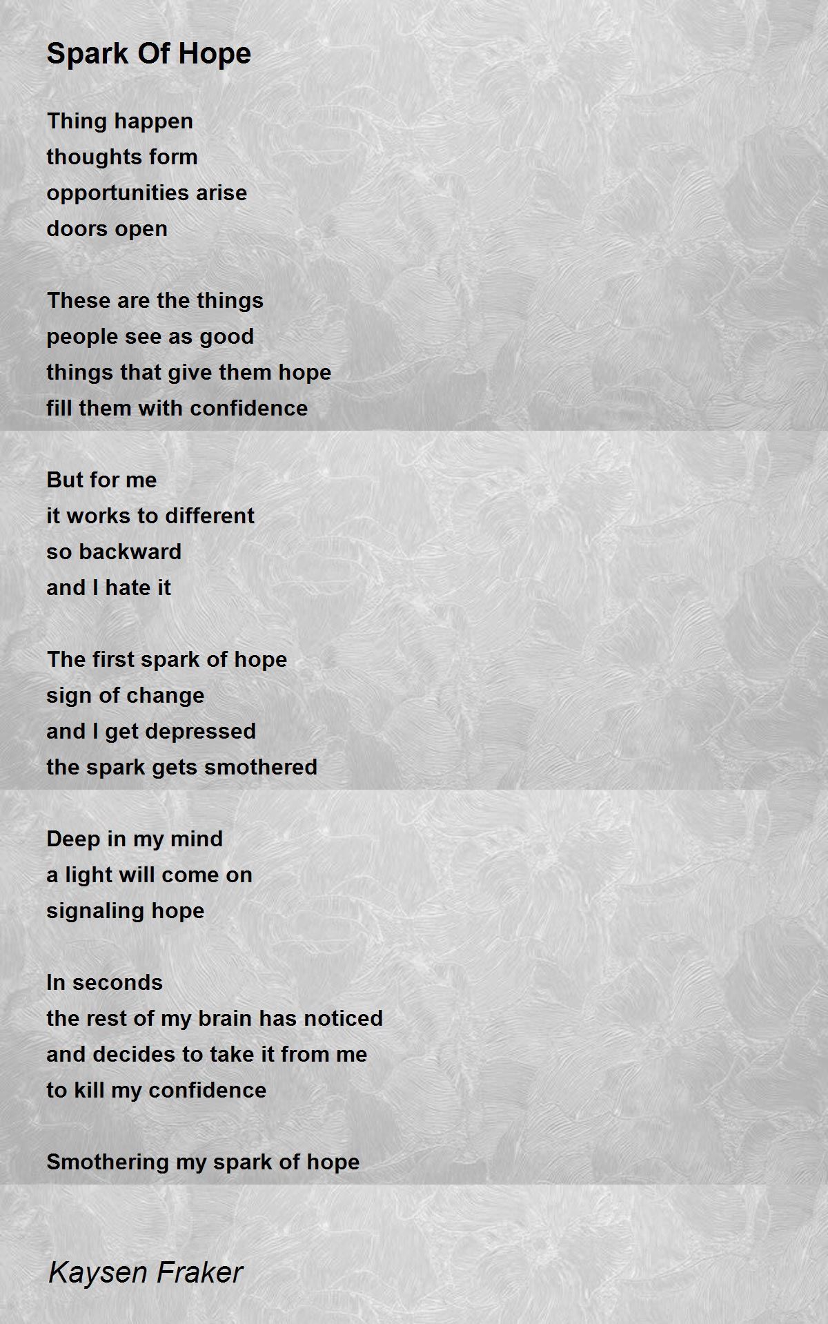 Spark Of Hope - Spark Of Hope Poem by Kaysen Fraker