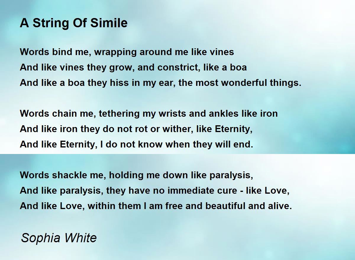 A String Of Simile - A String Of Simile Poem by Sophia White
