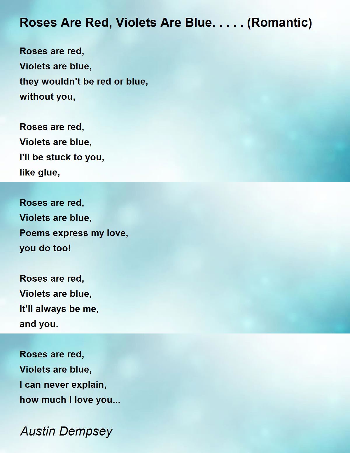 Roses Are Blue.....(Romantic) - Roses Are Red, Violets Are Blue.....(Romantic) Poem by Austin Dempsey