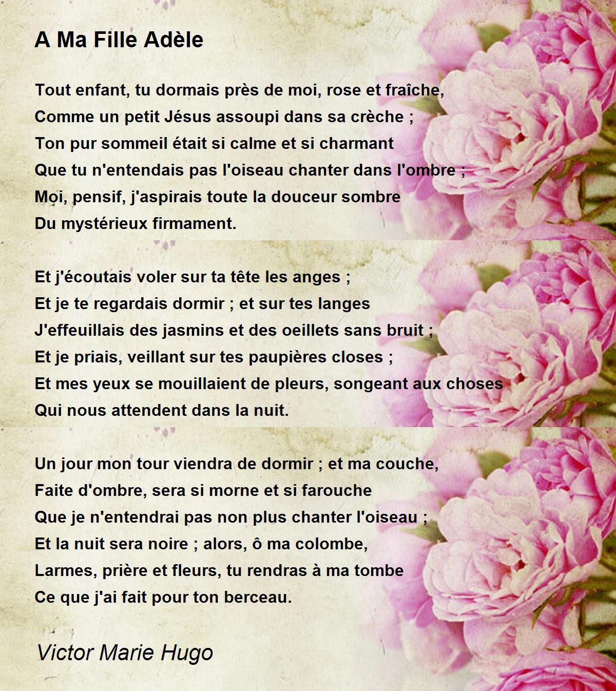 A Ma Fille Adèle - A Ma Fille Adèle Poem by Victor Marie Hugo
