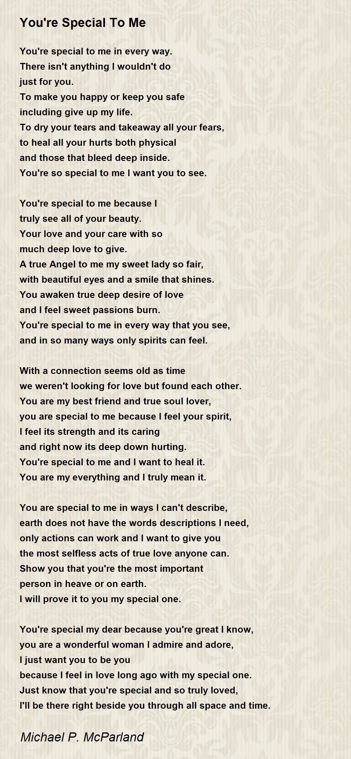 You Re Special To Me You Re Special To Me Poem By Michael P Mcparland