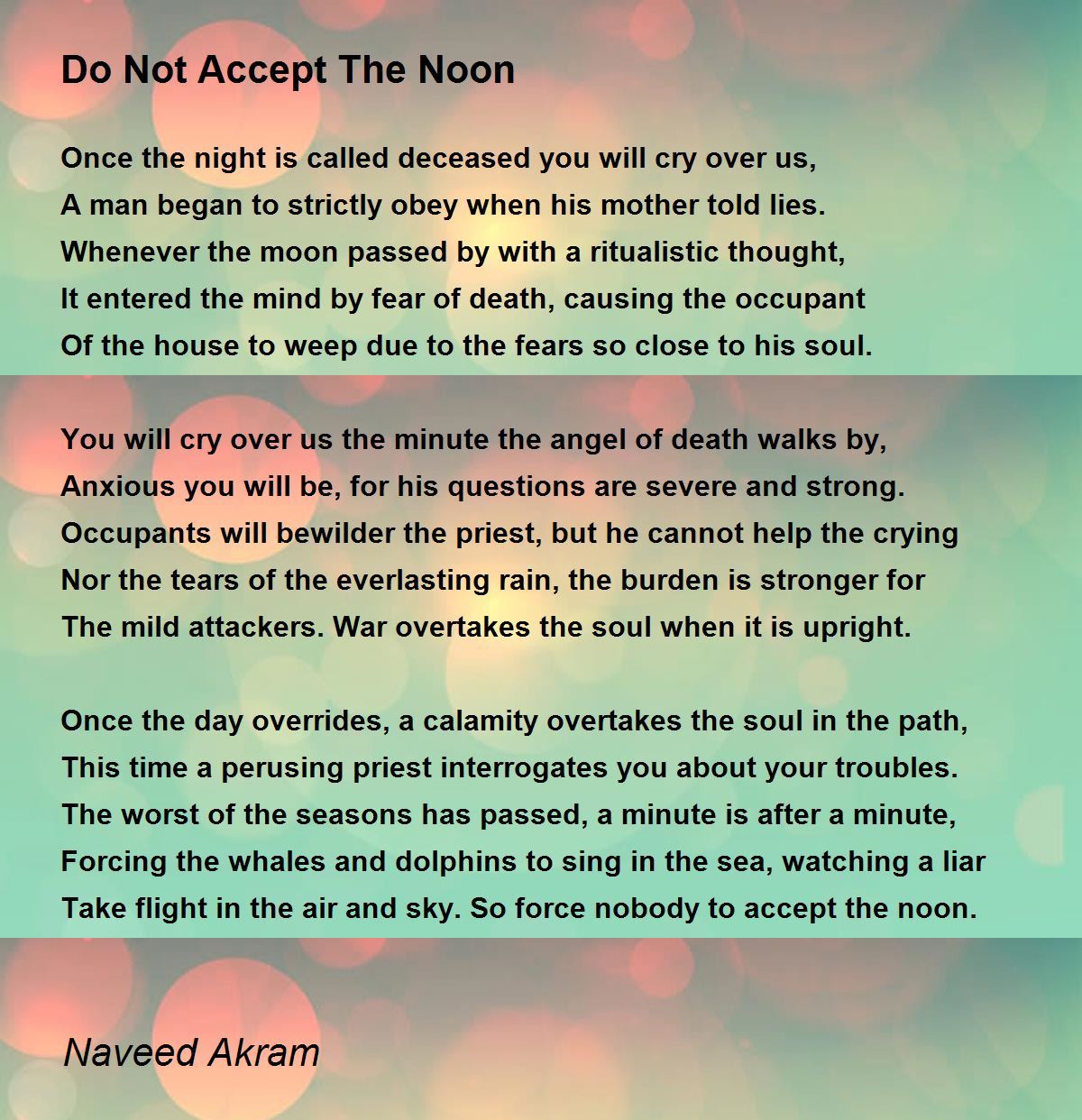 Do Not Accept The Noon - Do Not Accept The Noon Poem by Naveed Akram