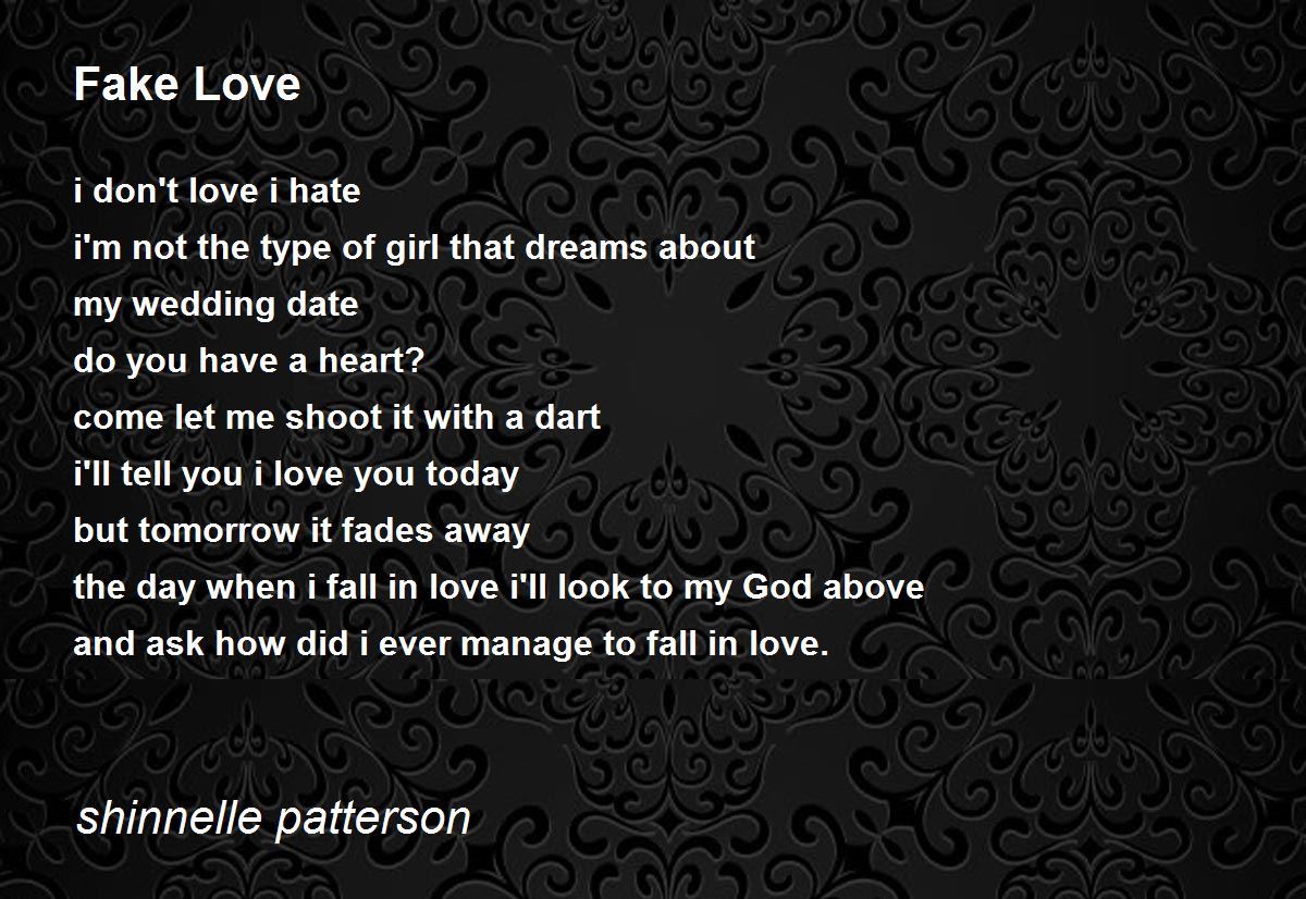 Fake Love - Fake Love Poem by shinnelle patterson