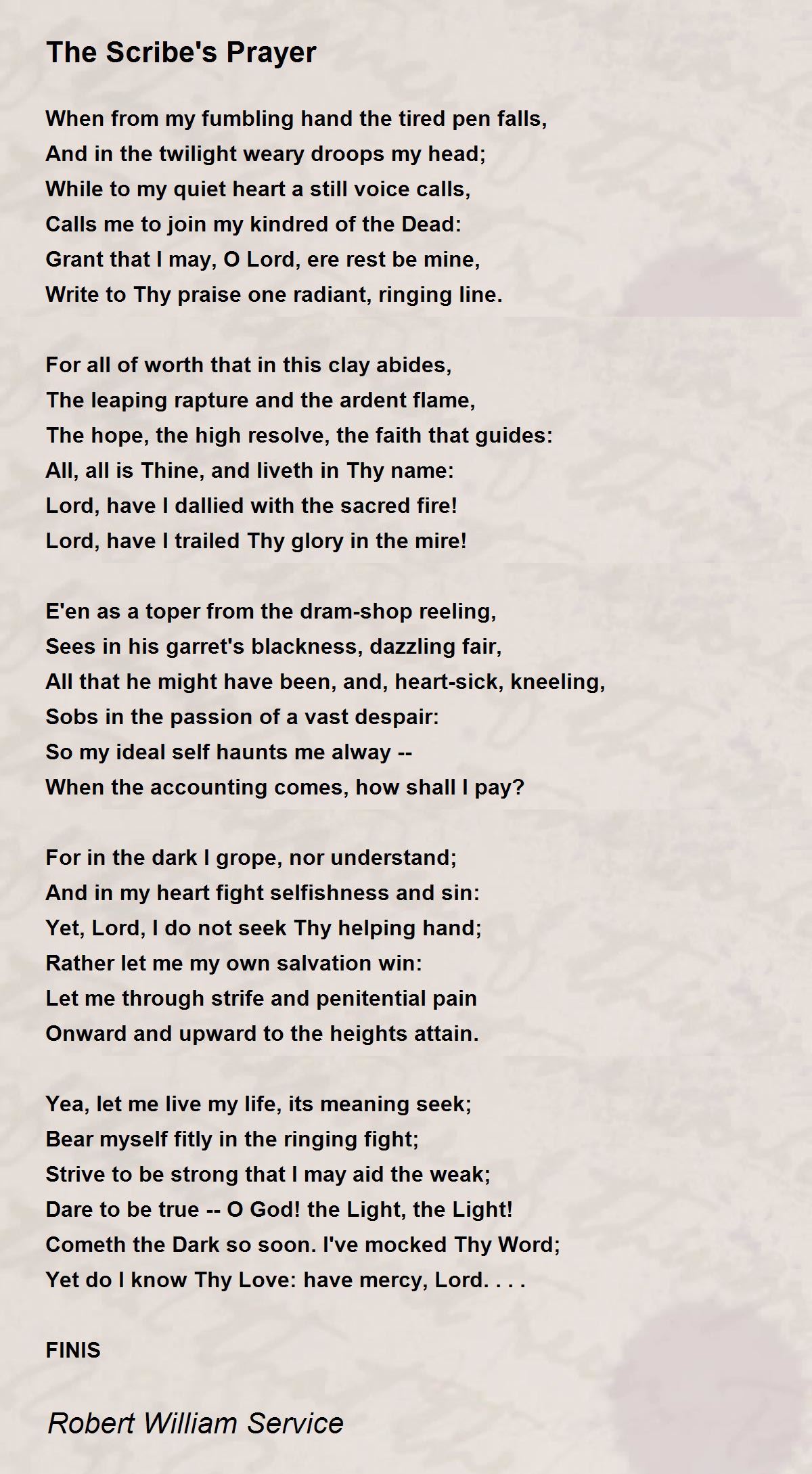 The Scribe S Prayer The Scribe S Prayer Poem By Robert William Service