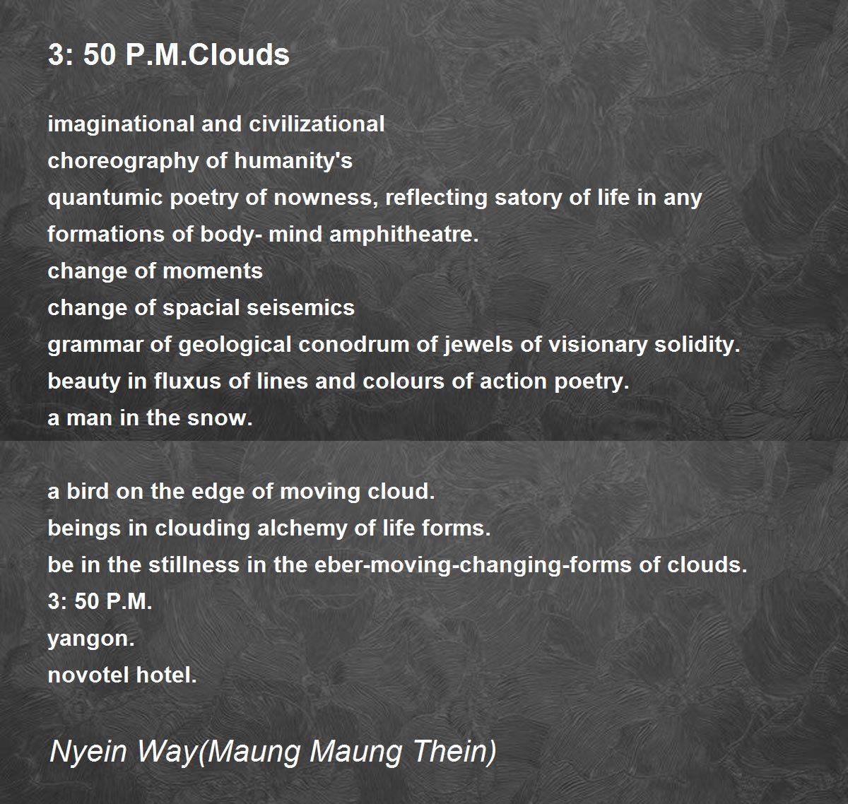 3: 50 P.M.Clouds - 3: 50 P.M.Clouds Poem by Nyein Way(Maung Maung