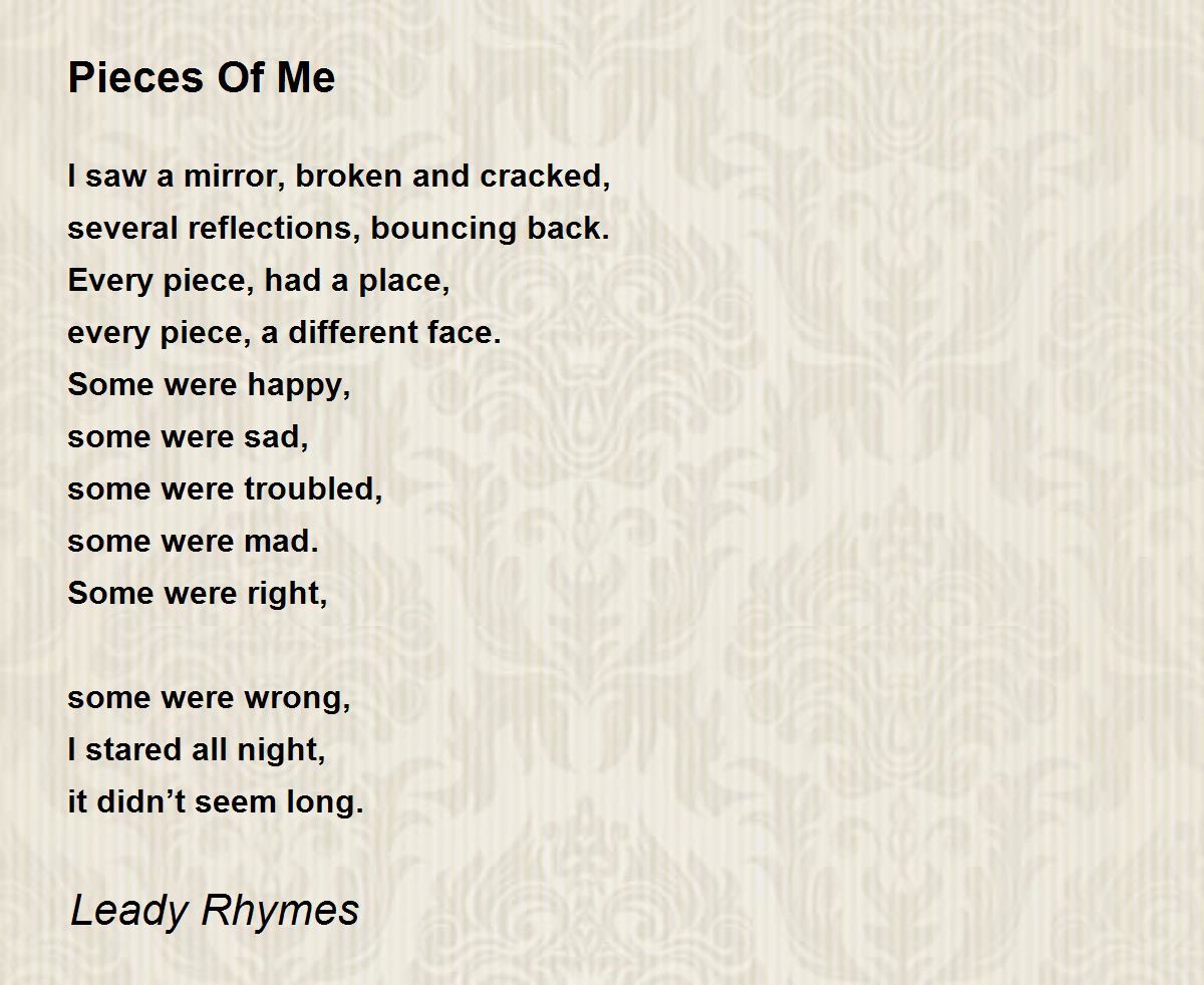 Pieces Of Me - Pieces Of Me Poem by Leady Rhymes