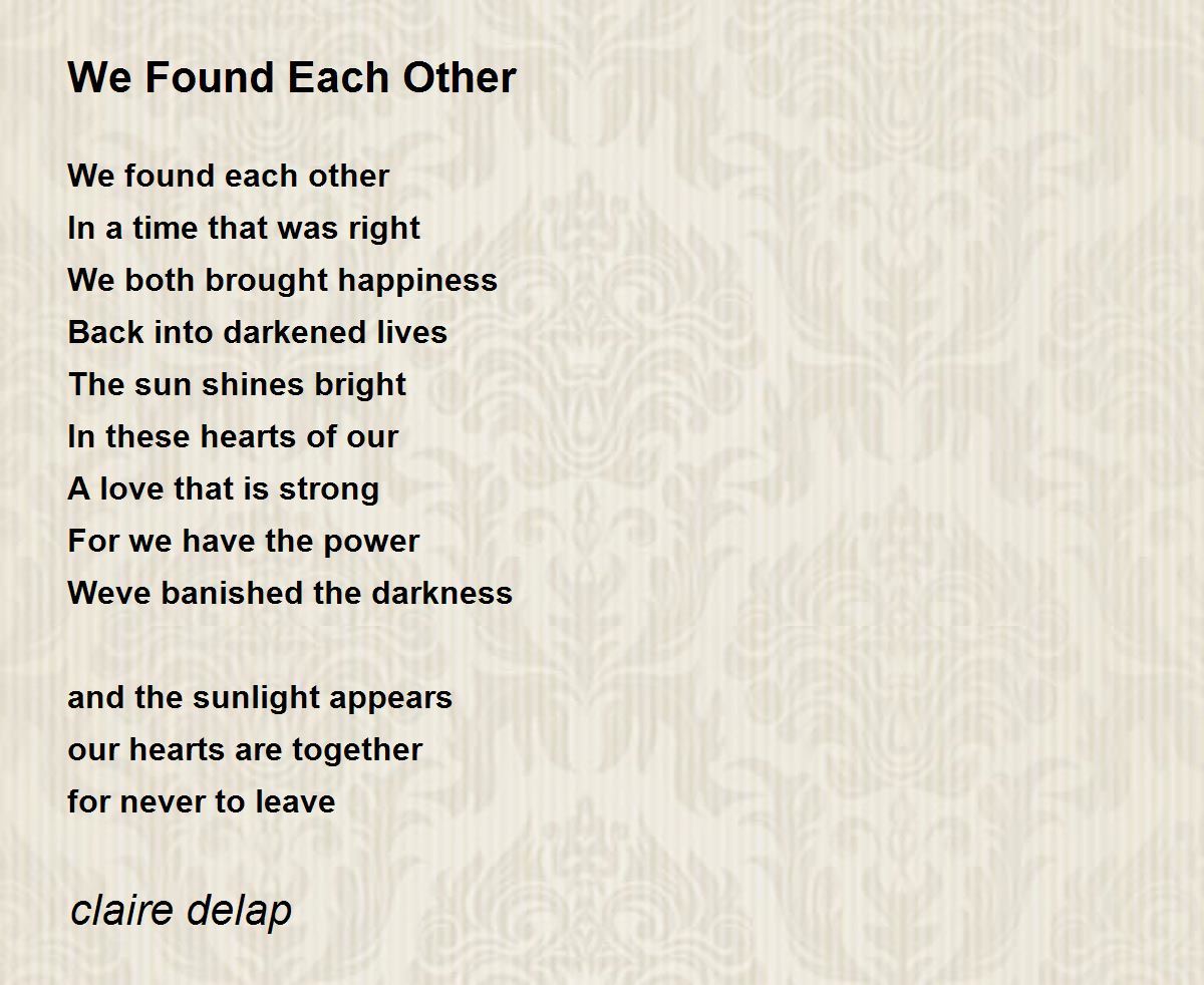 We Found Each Other - We Found Each Other Poem by claire delap