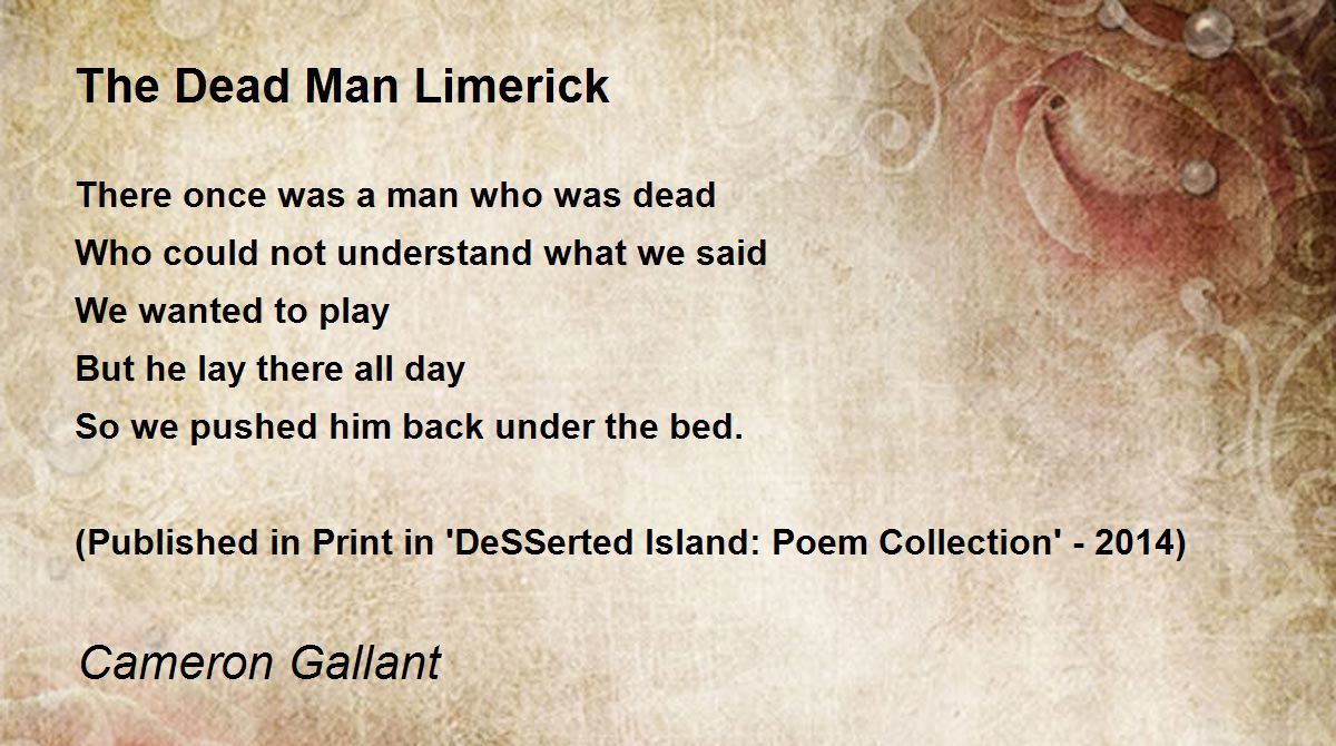 The Dead Man Limerick - The Dead Man Limerick Poem by Cameron Gallant