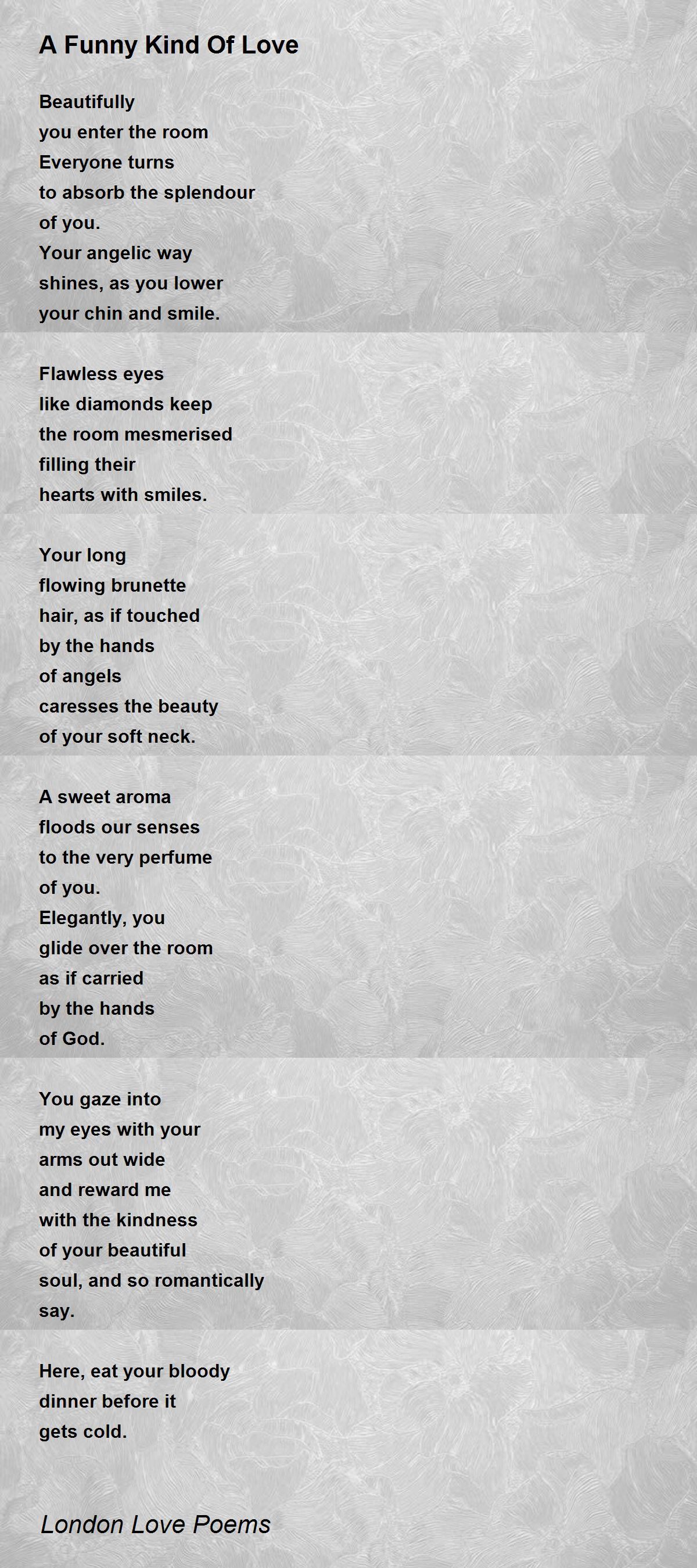 A Funny Kind Of Love - A Funny Kind Of Love Poem by London Love Poems