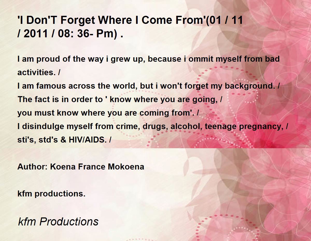 I Don'T Forget Where I Come From'(01 / 11 / 2011 / 08: 36-Pm 